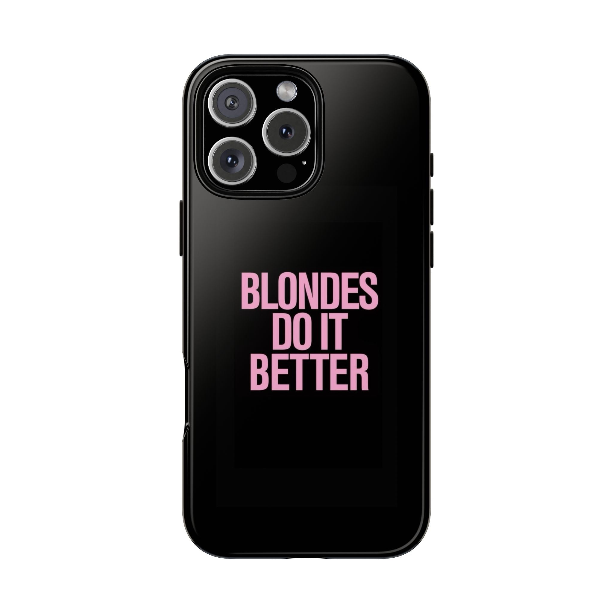 Blondes Do It Better Phone Case