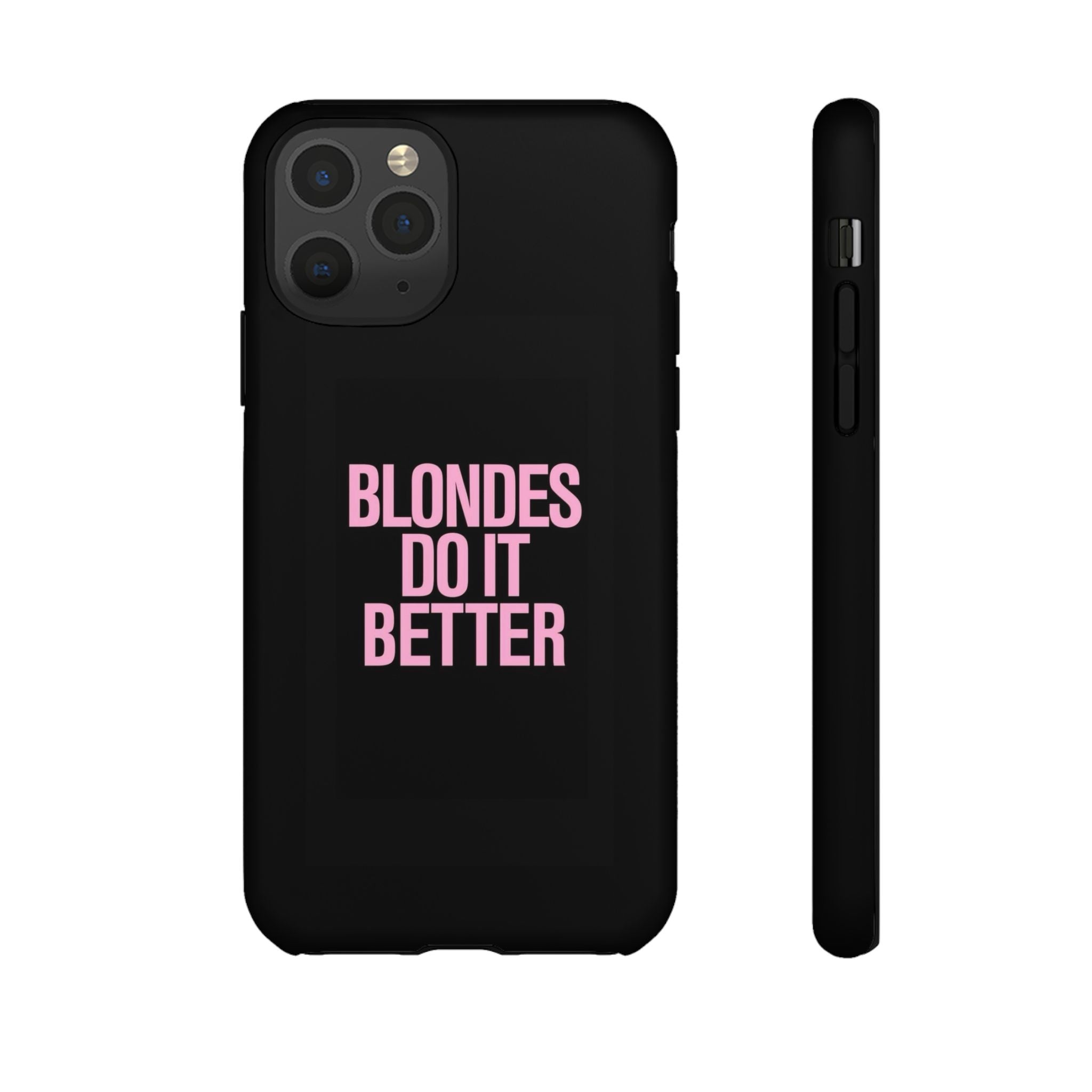 Blondes Do It Better Phone Case