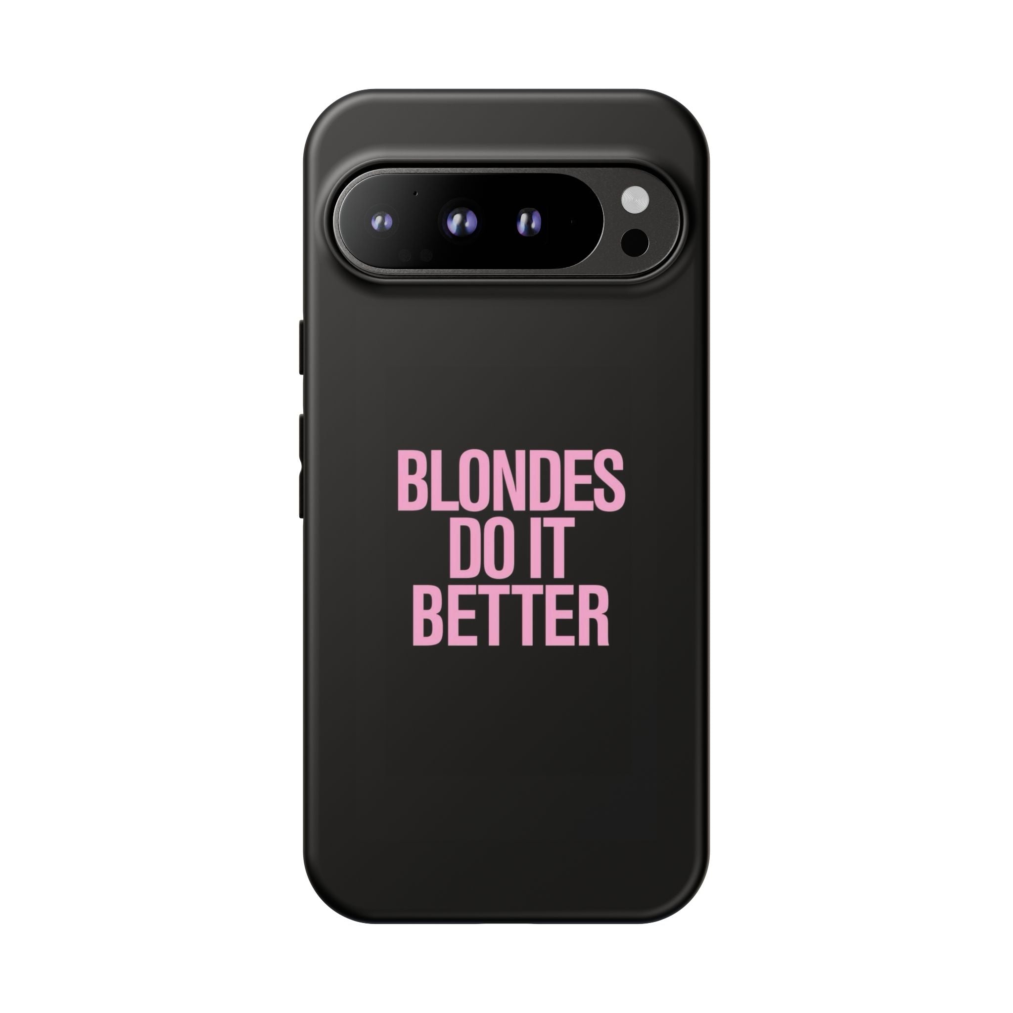 Blondes Do It Better Phone Case