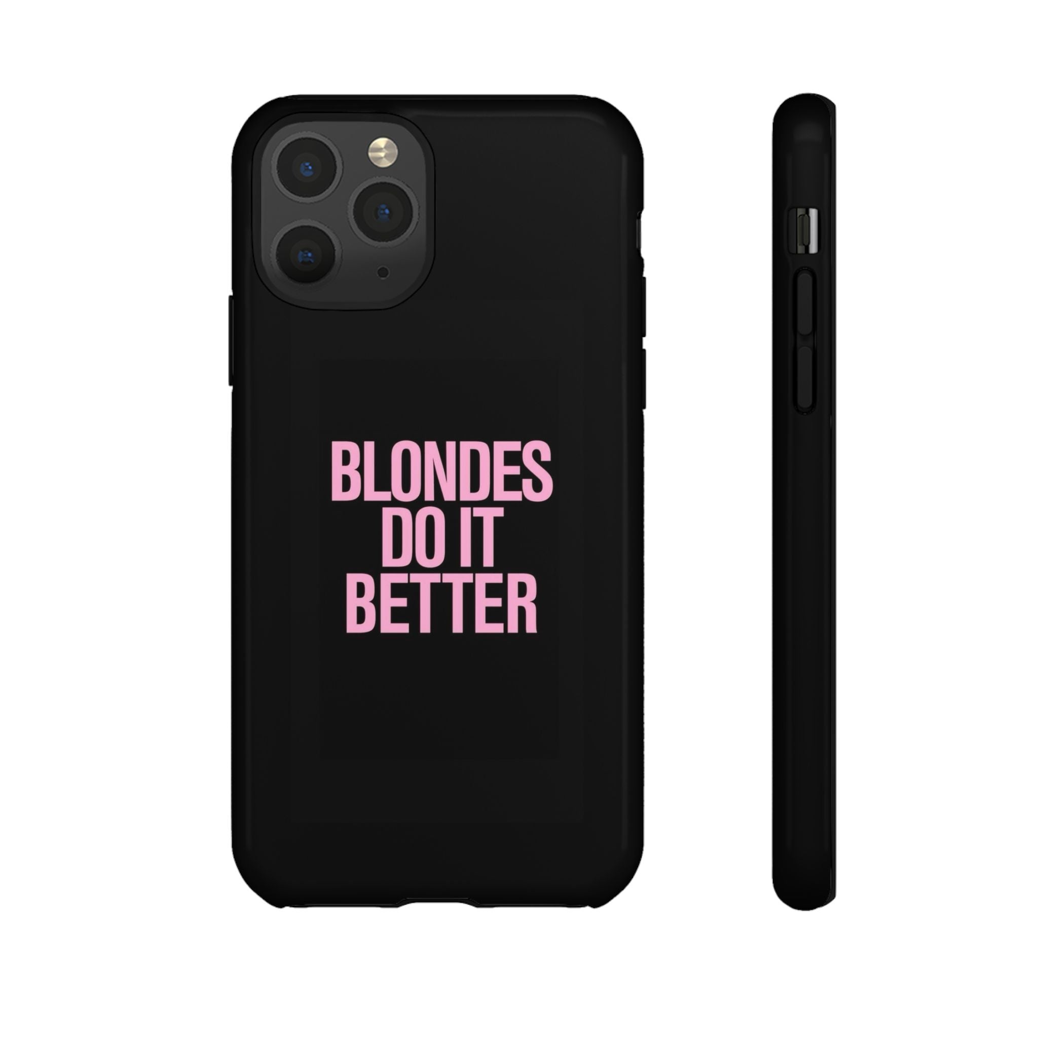Blondes Do It Better Phone Case