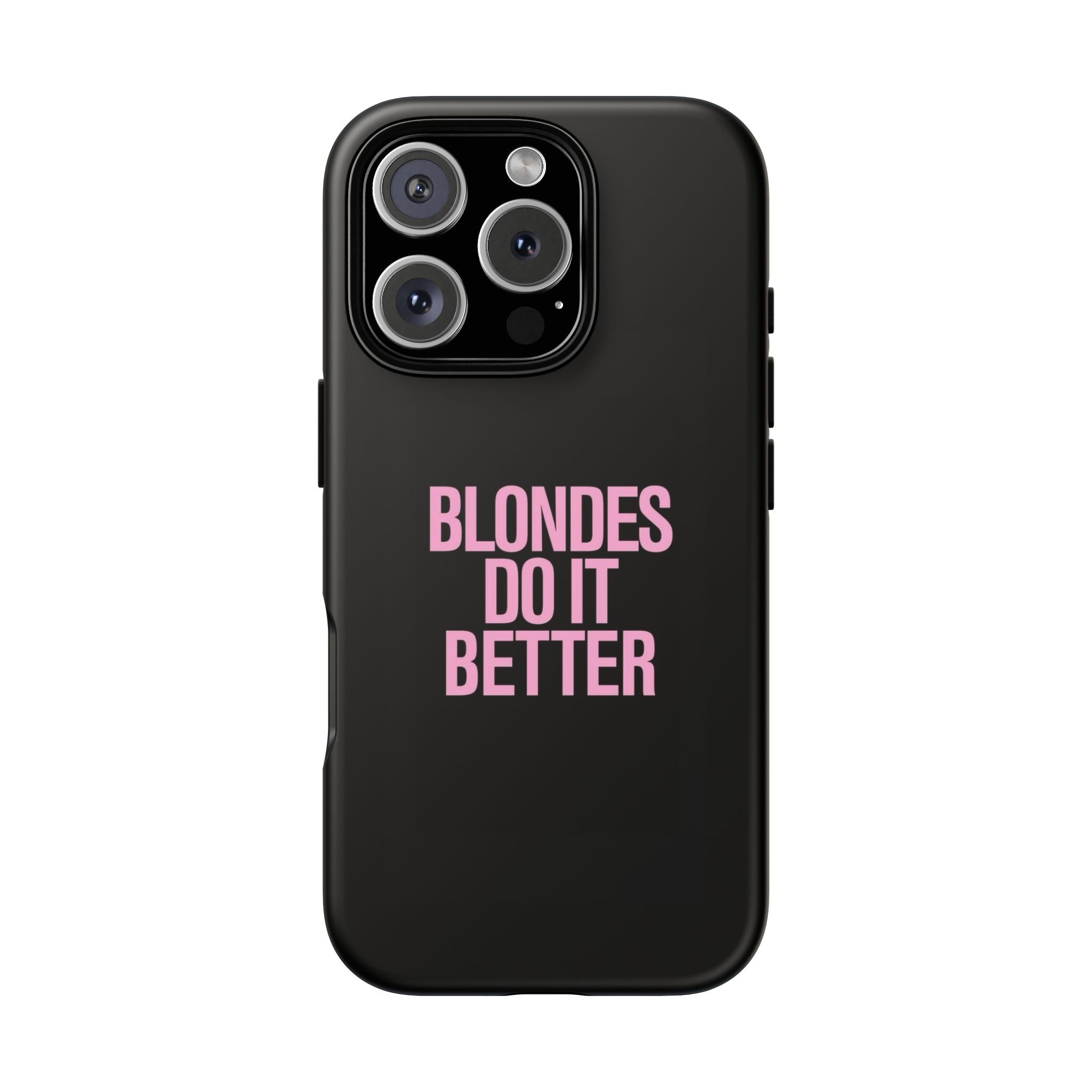 Blondes Do It Better Phone Case