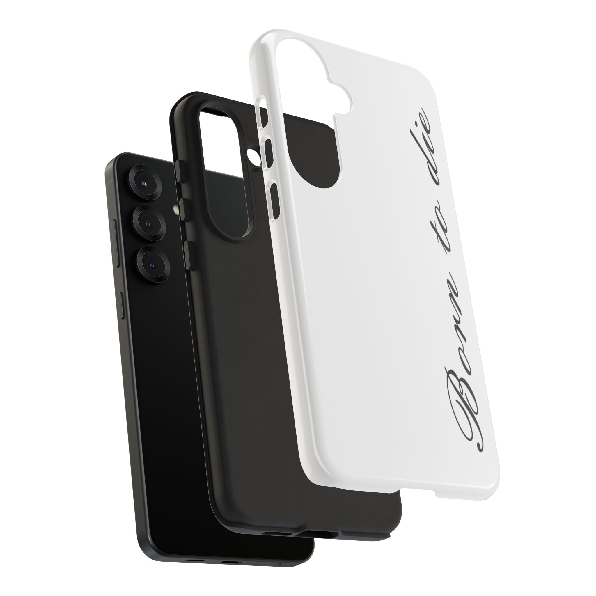 Born To Die Phone Case