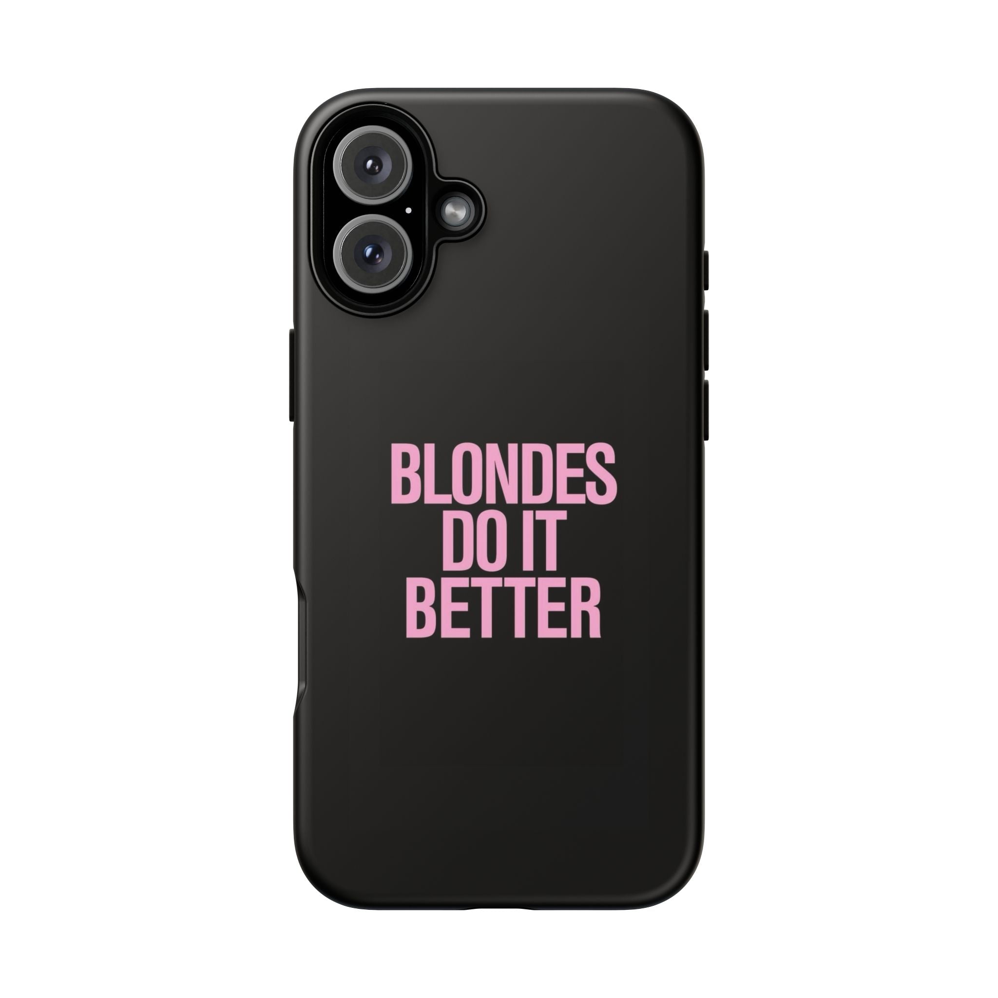 Blondes Do It Better Phone Case