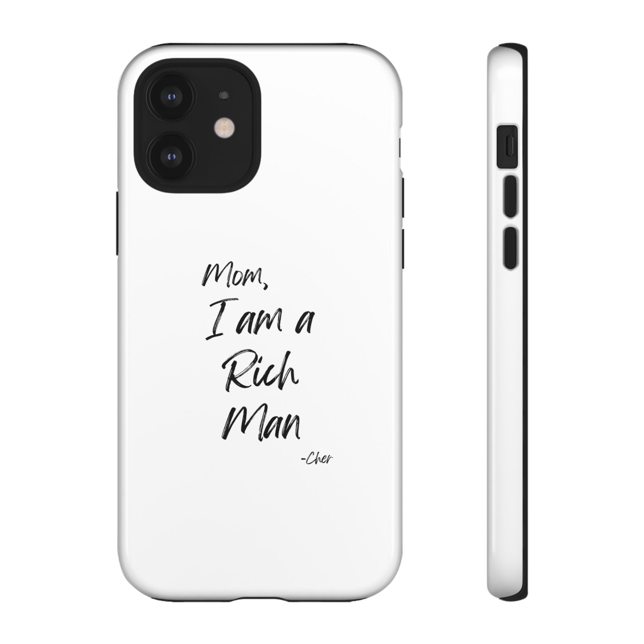 I Am a Rich Man Phone Case