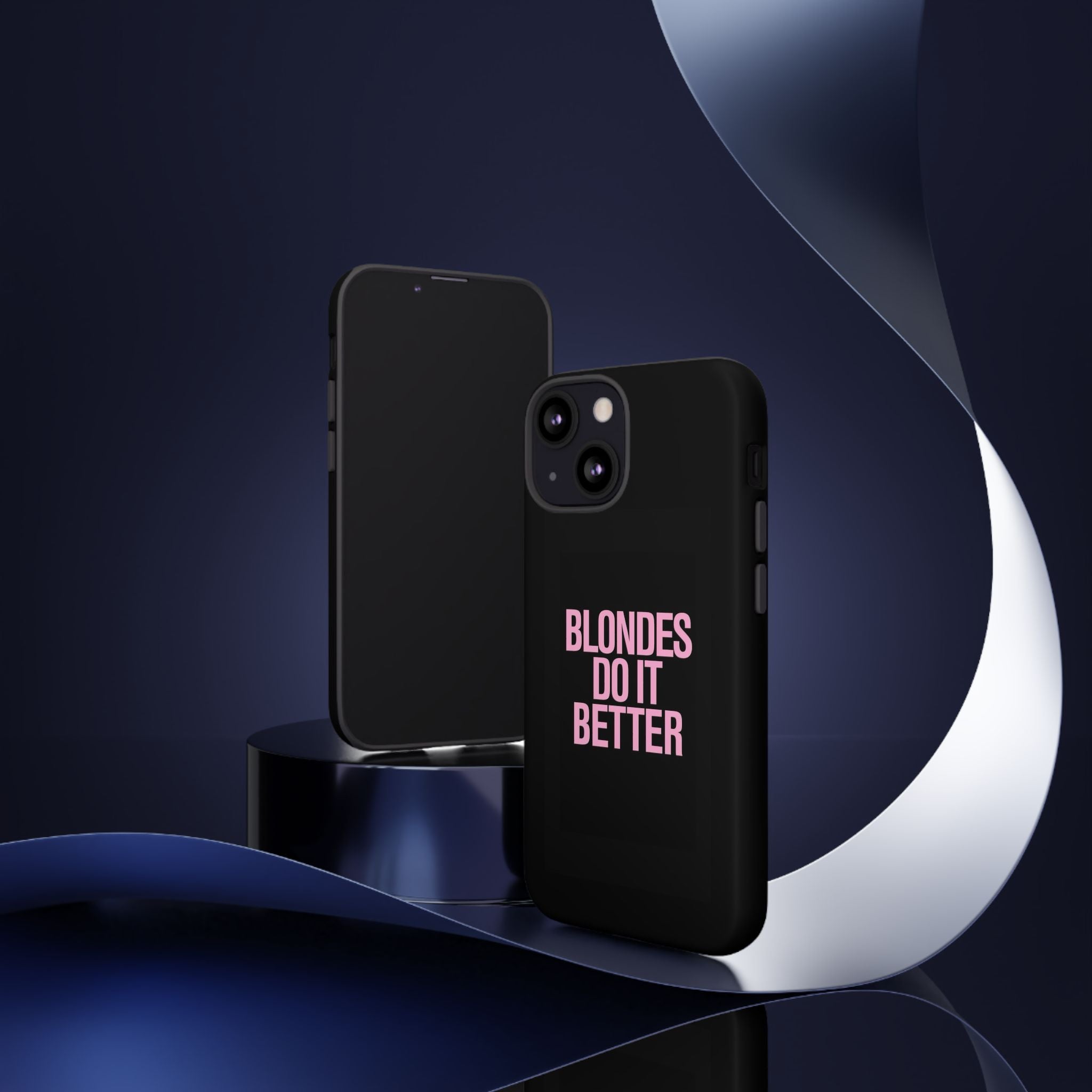 Blondes Do It Better Phone Case