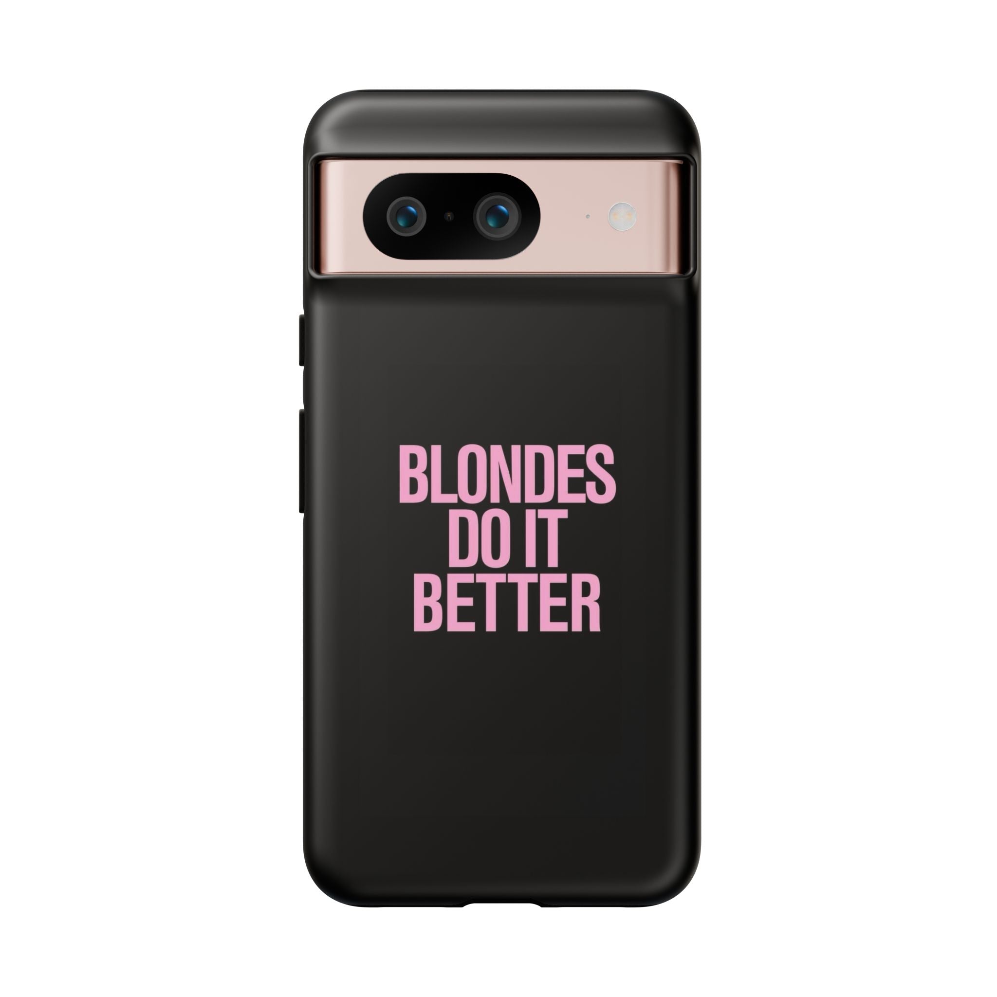 Blondes Do It Better Phone Case
