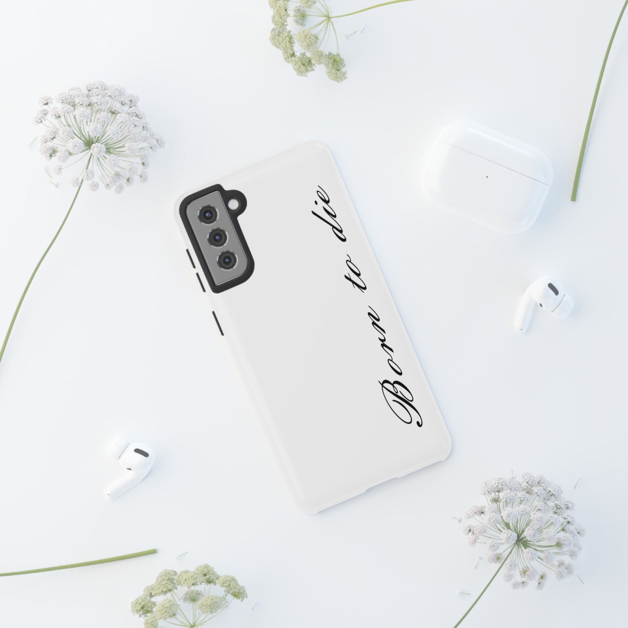 Born To Die Phone Case