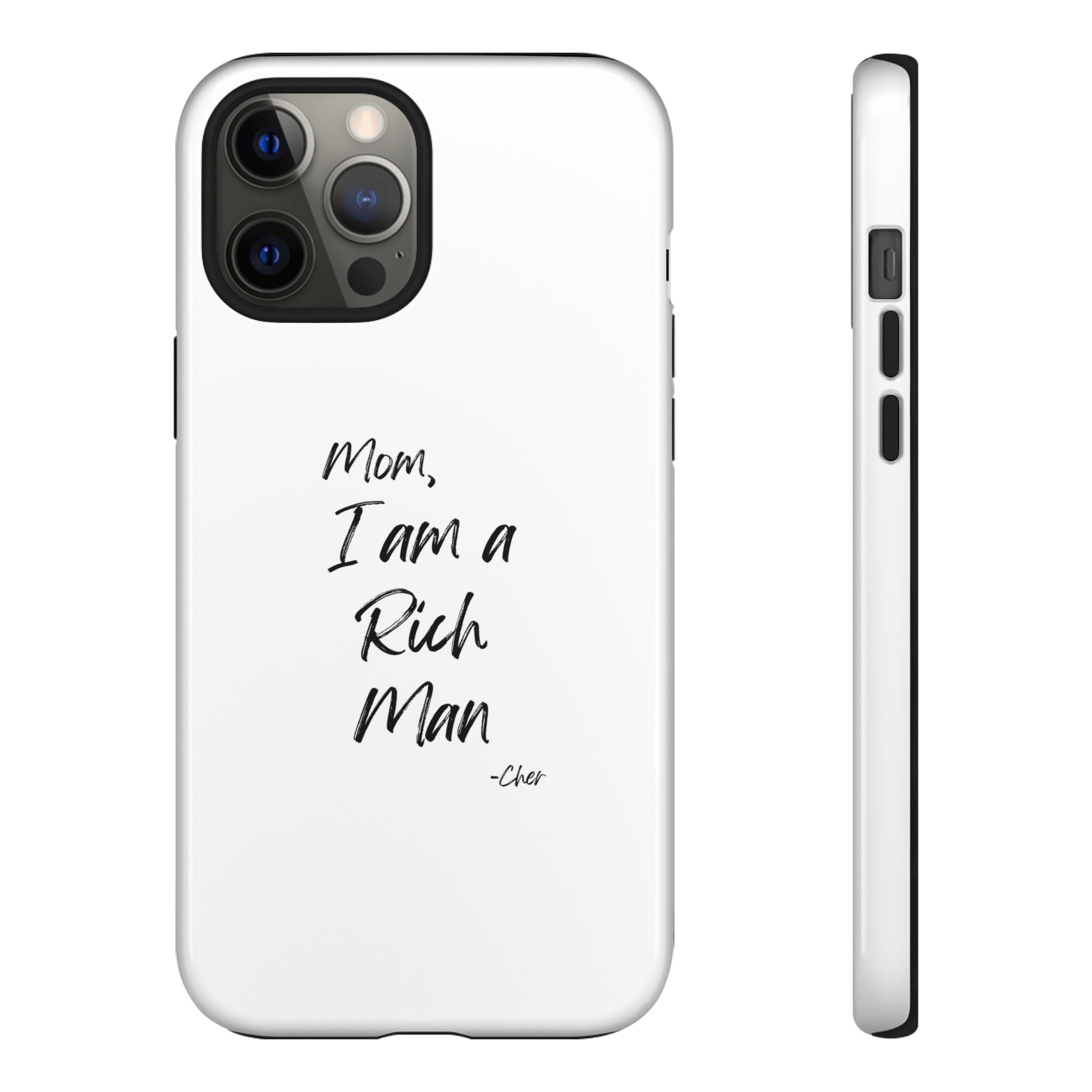 I Am a Rich Man Phone Case