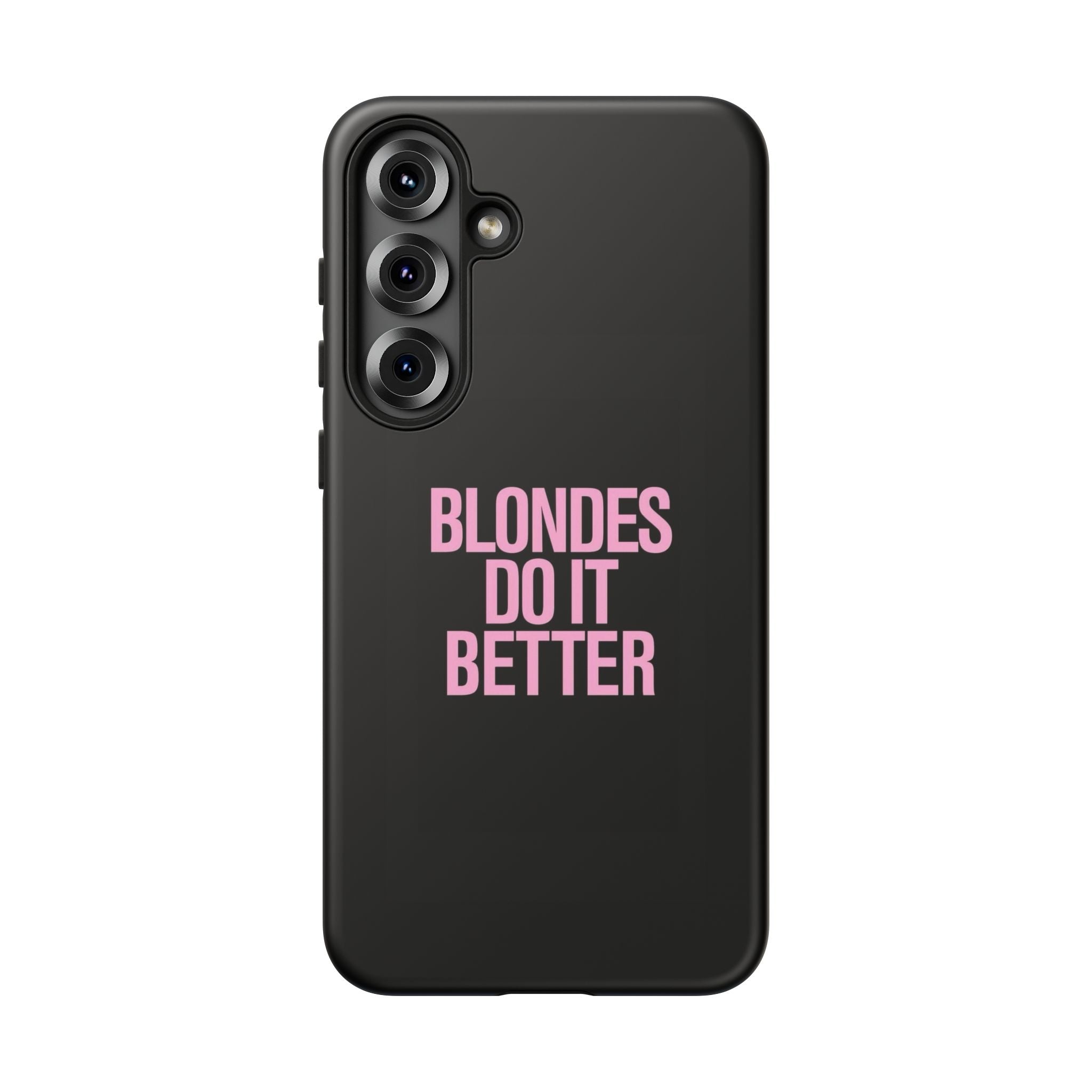 Blondes Do It Better Phone Case