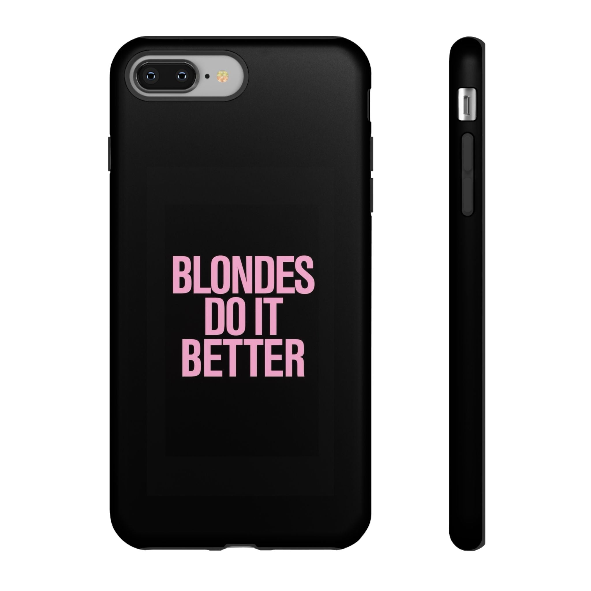 Blondes Do It Better Phone Case