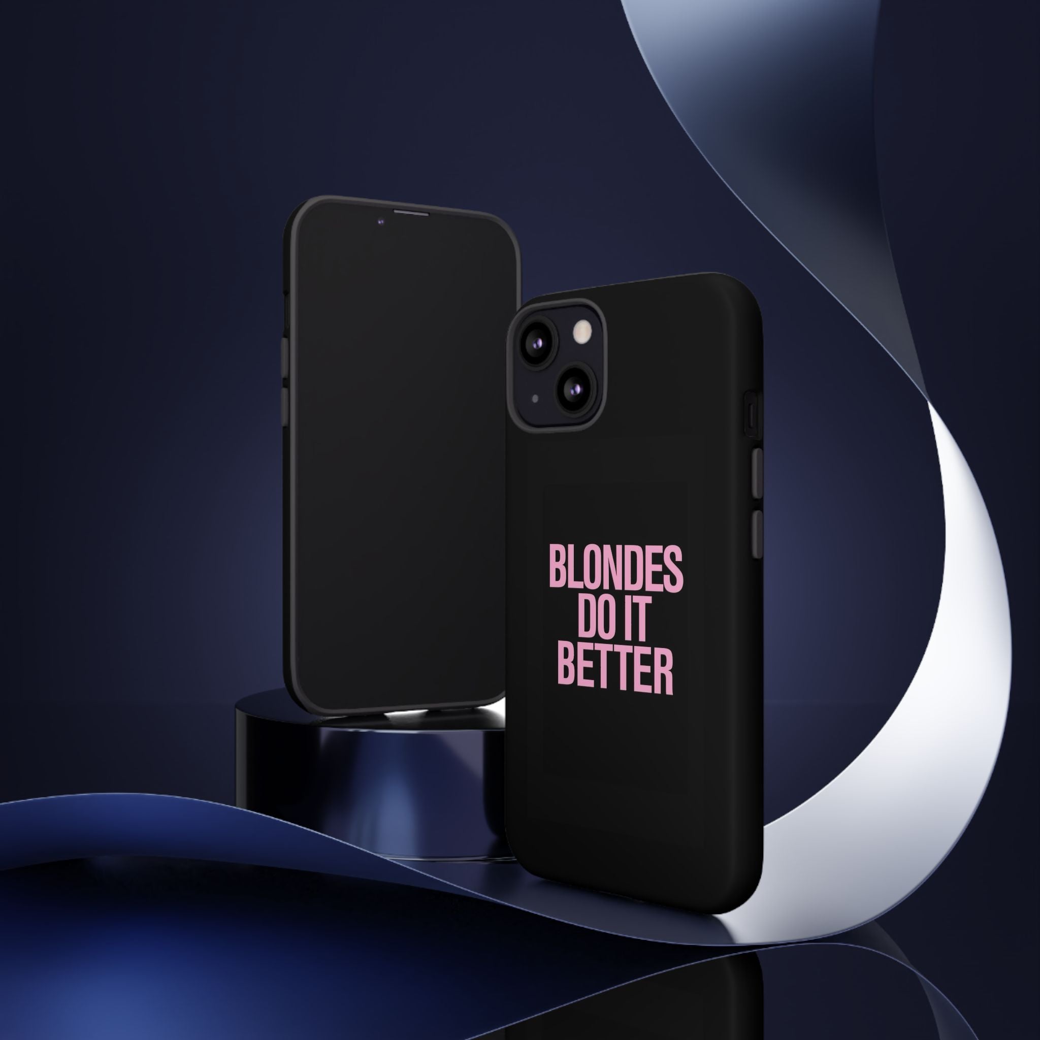 Blondes Do It Better Phone Case