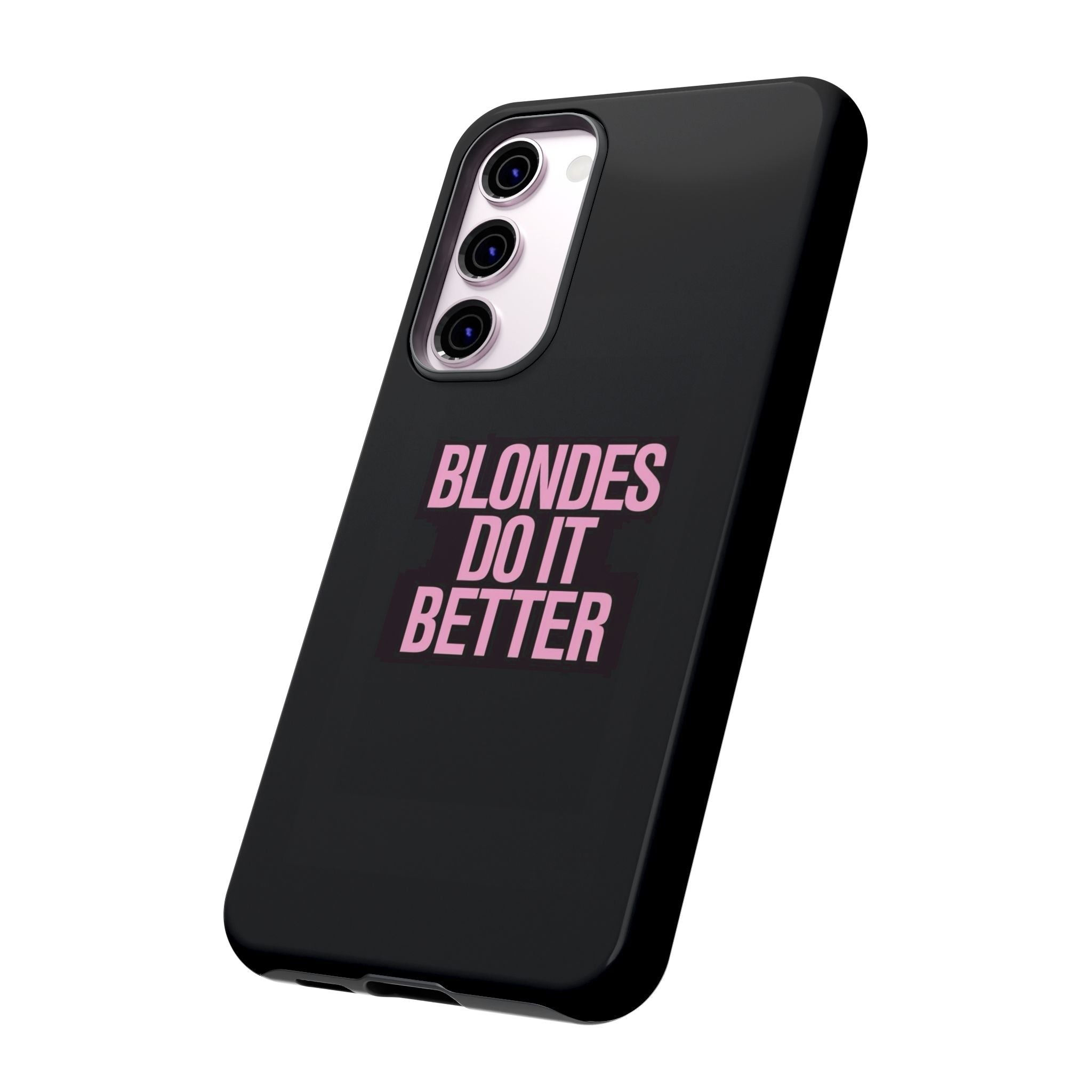 Blondes Do It Better Phone Case
