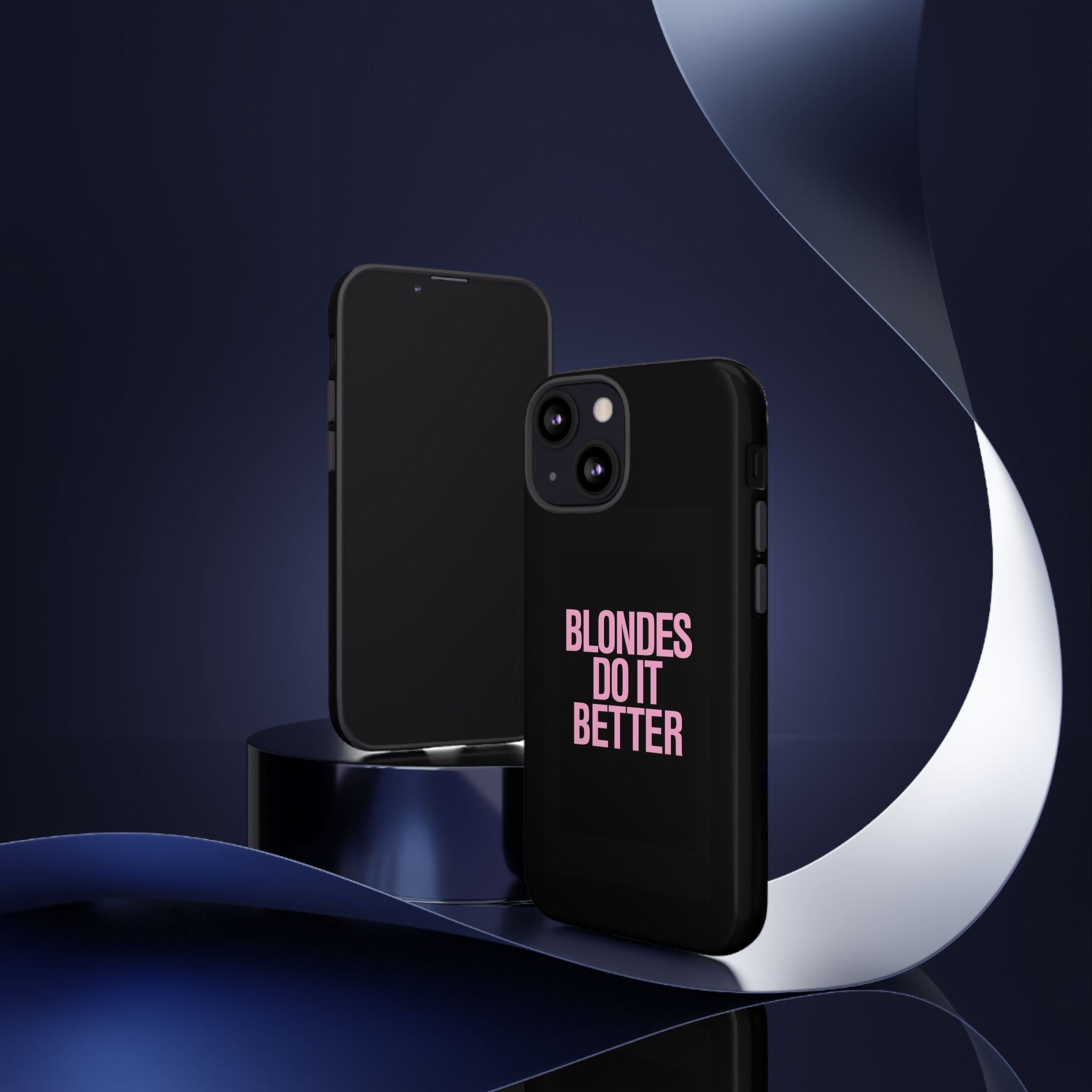Blondes Do It Better Phone Case