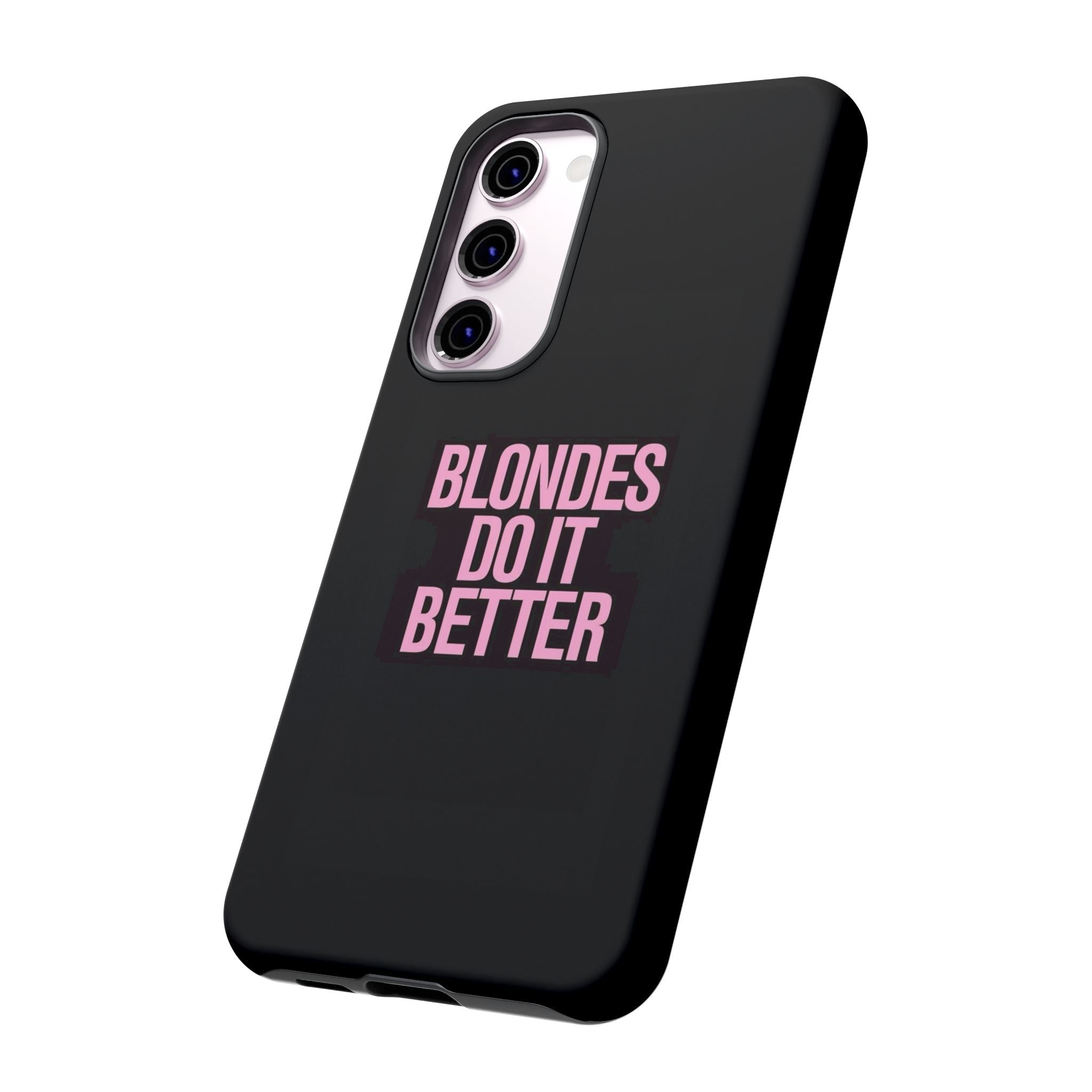 Blondes Do It Better Phone Case