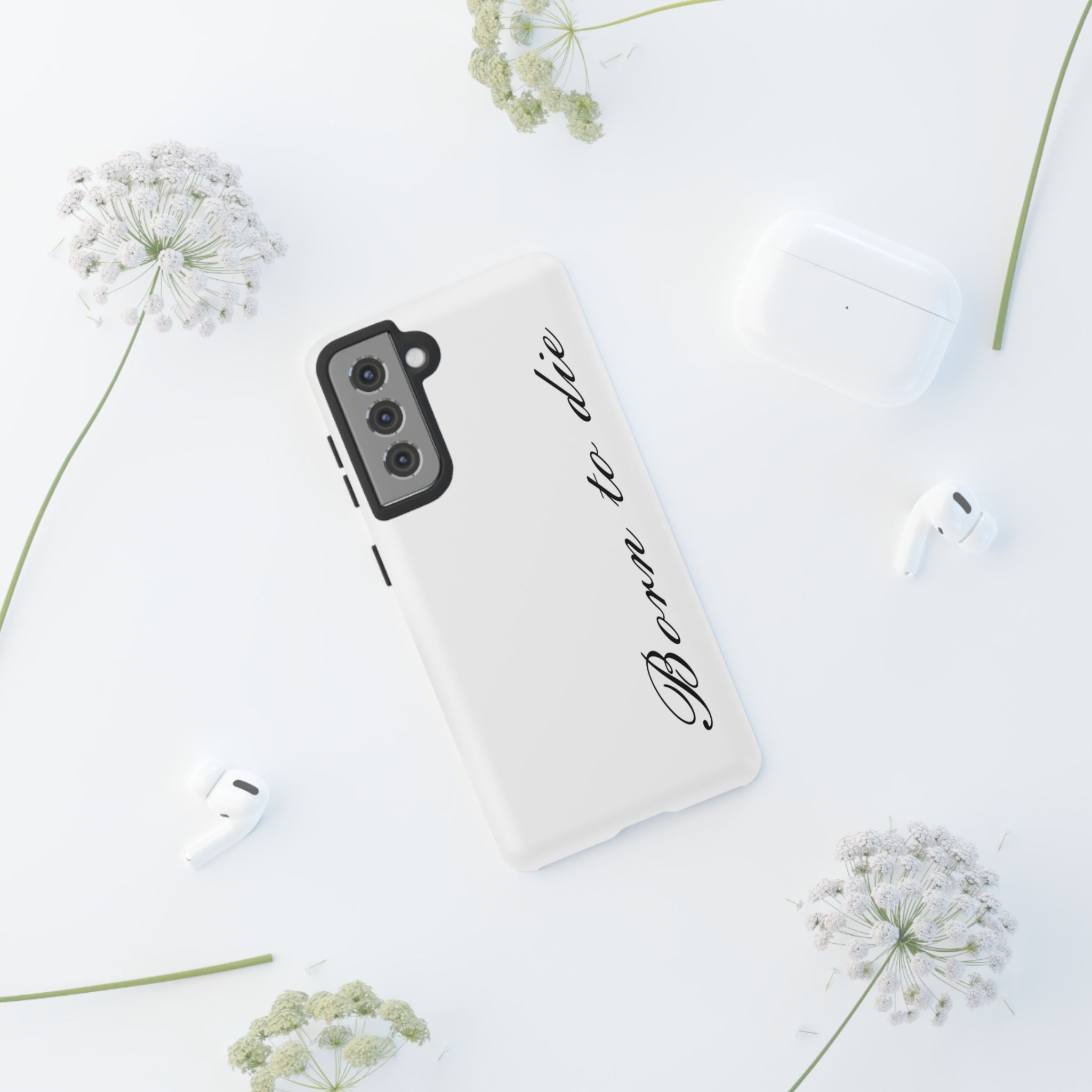 Born To Die Phone Case