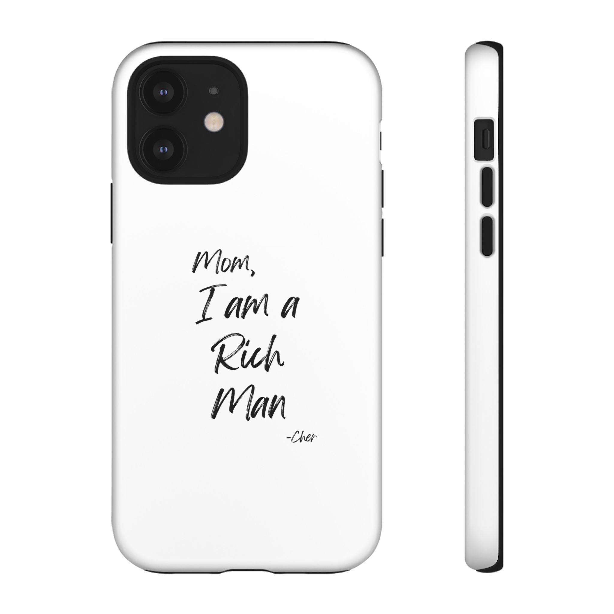 I Am a Rich Man Phone Case