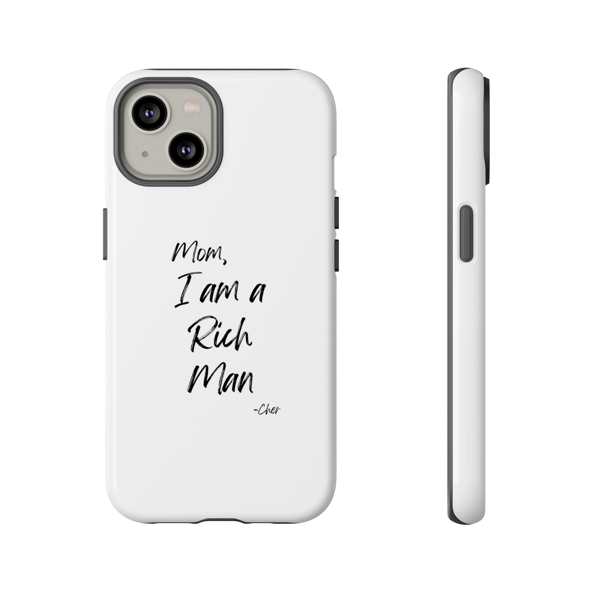 I Am a Rich Man Phone Case