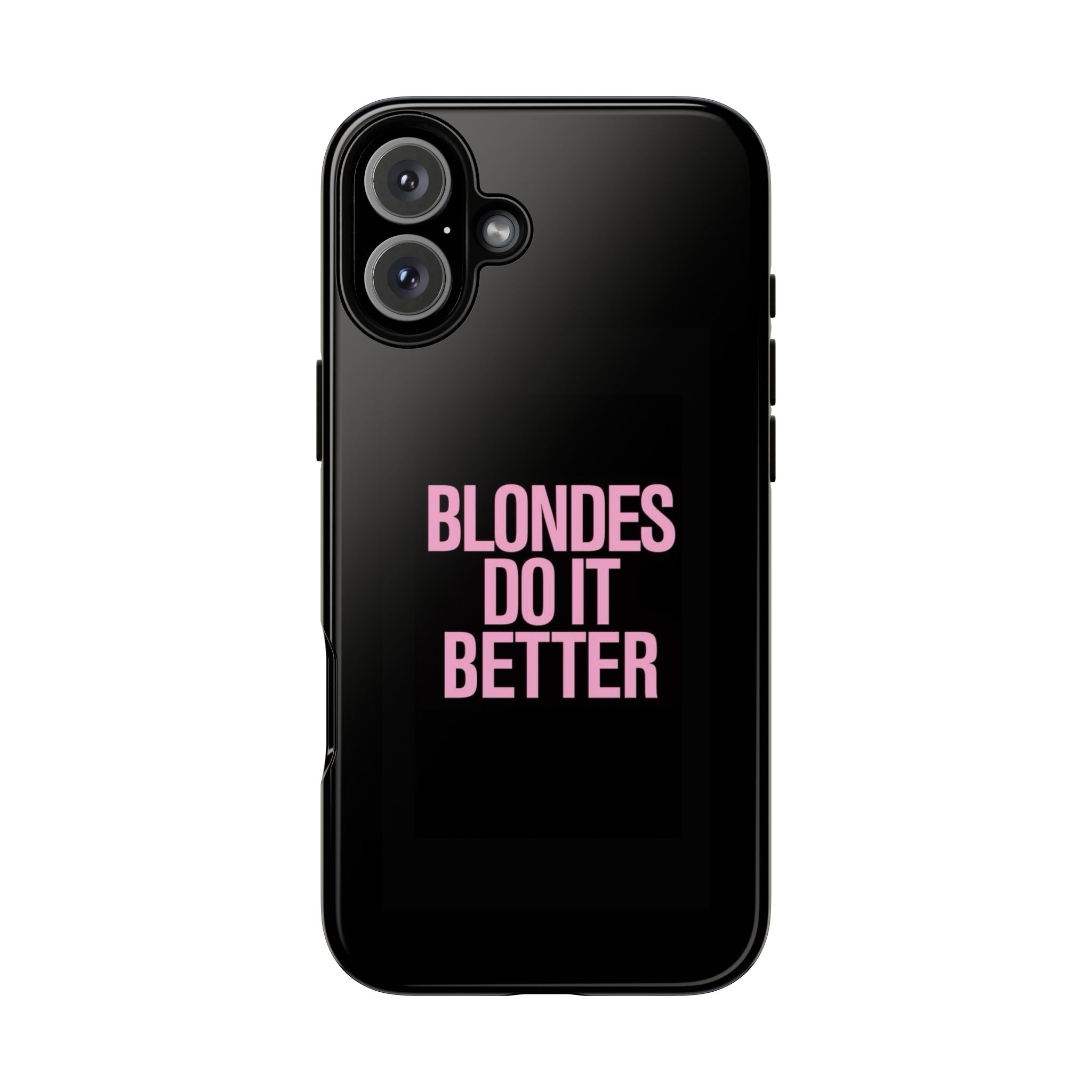 Blondes Do It Better Phone Case