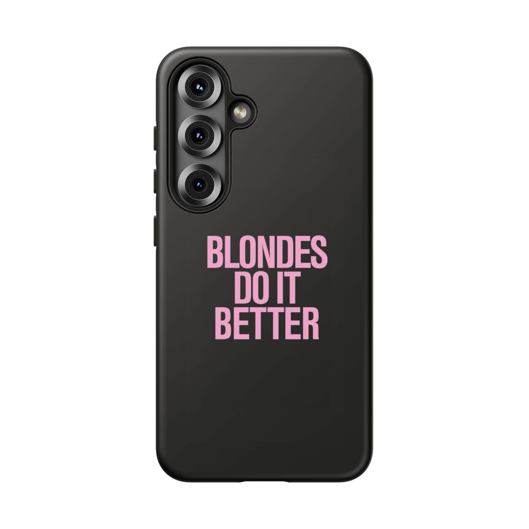 Blondes Do It Better Phone Case