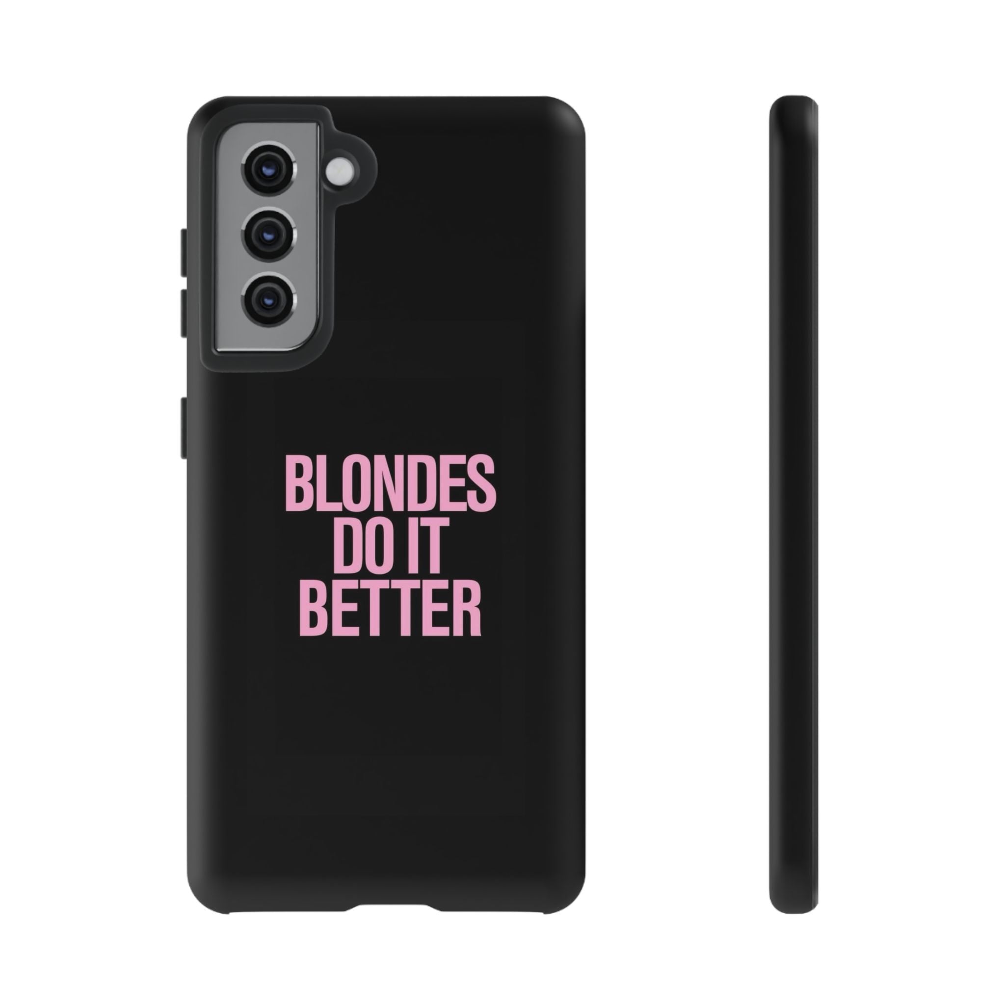 Blondes Do It Better Phone Case