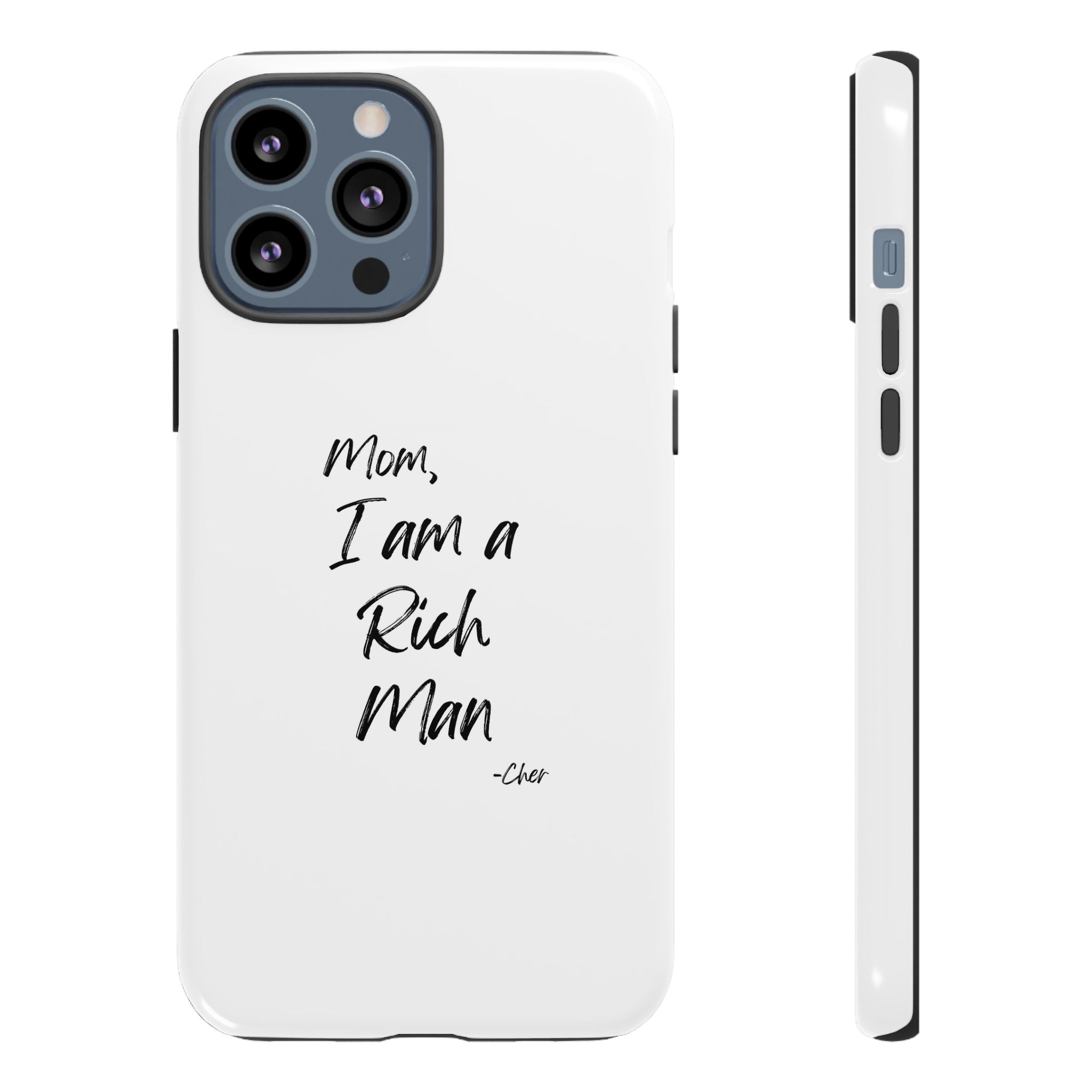 I Am a Rich Man Phone Case
