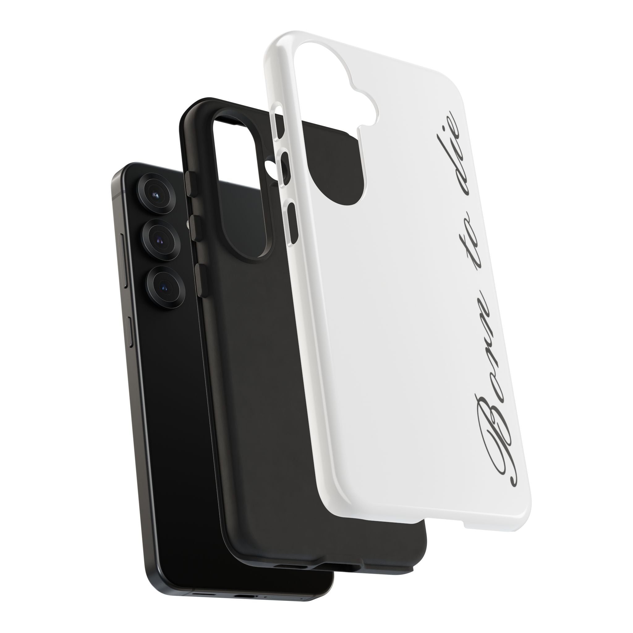 Born To Die Phone Case