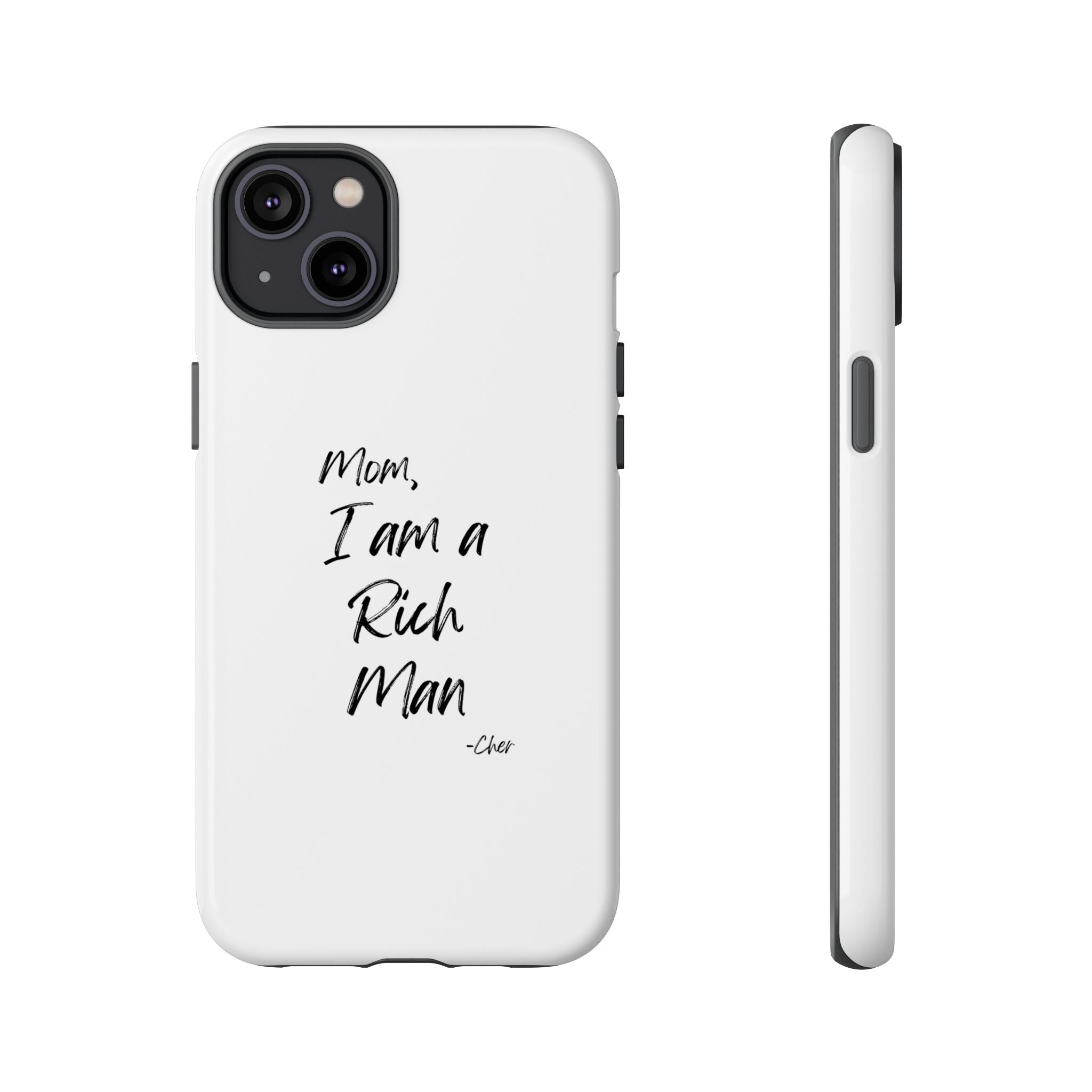 I Am a Rich Man Phone Case