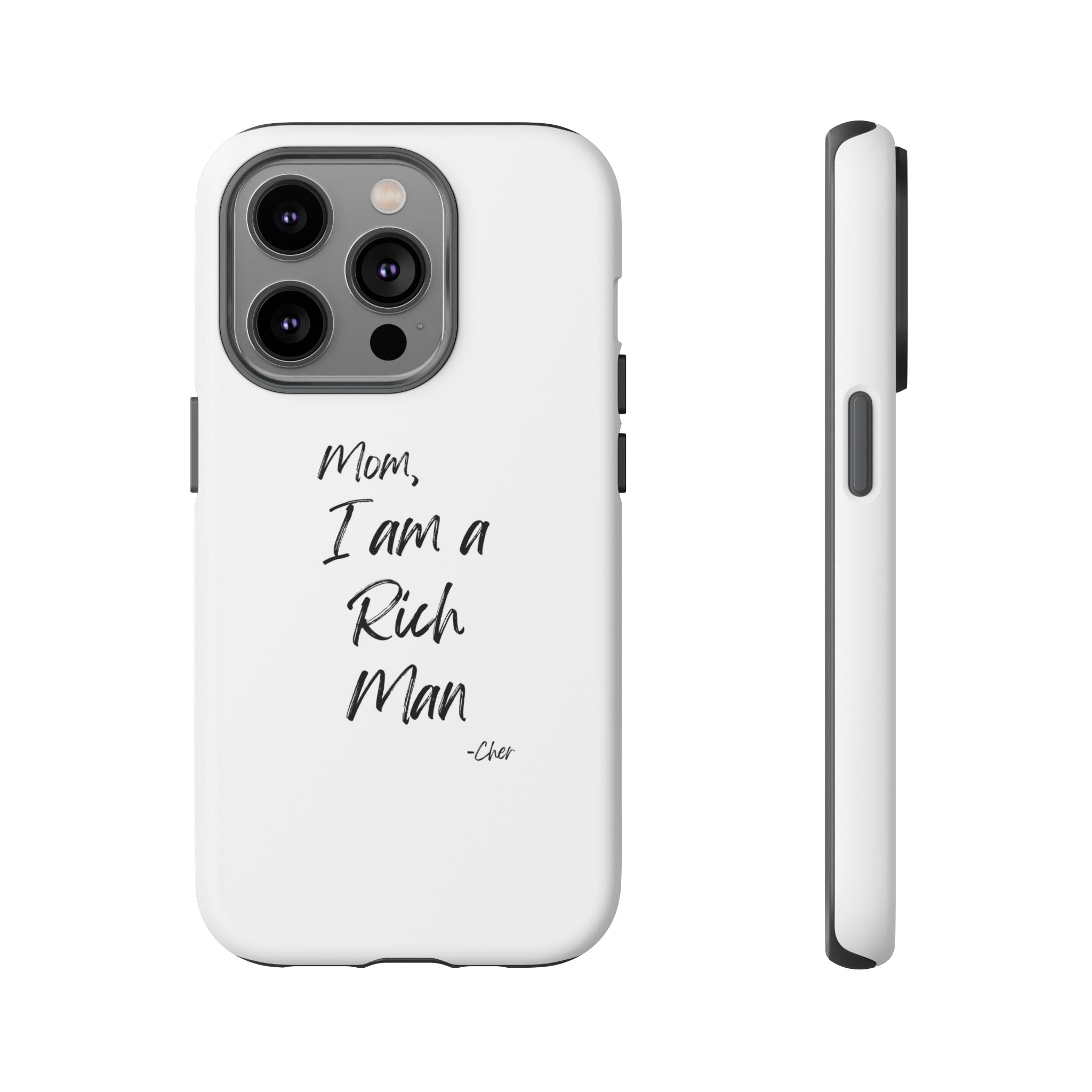I Am a Rich Man Phone Case