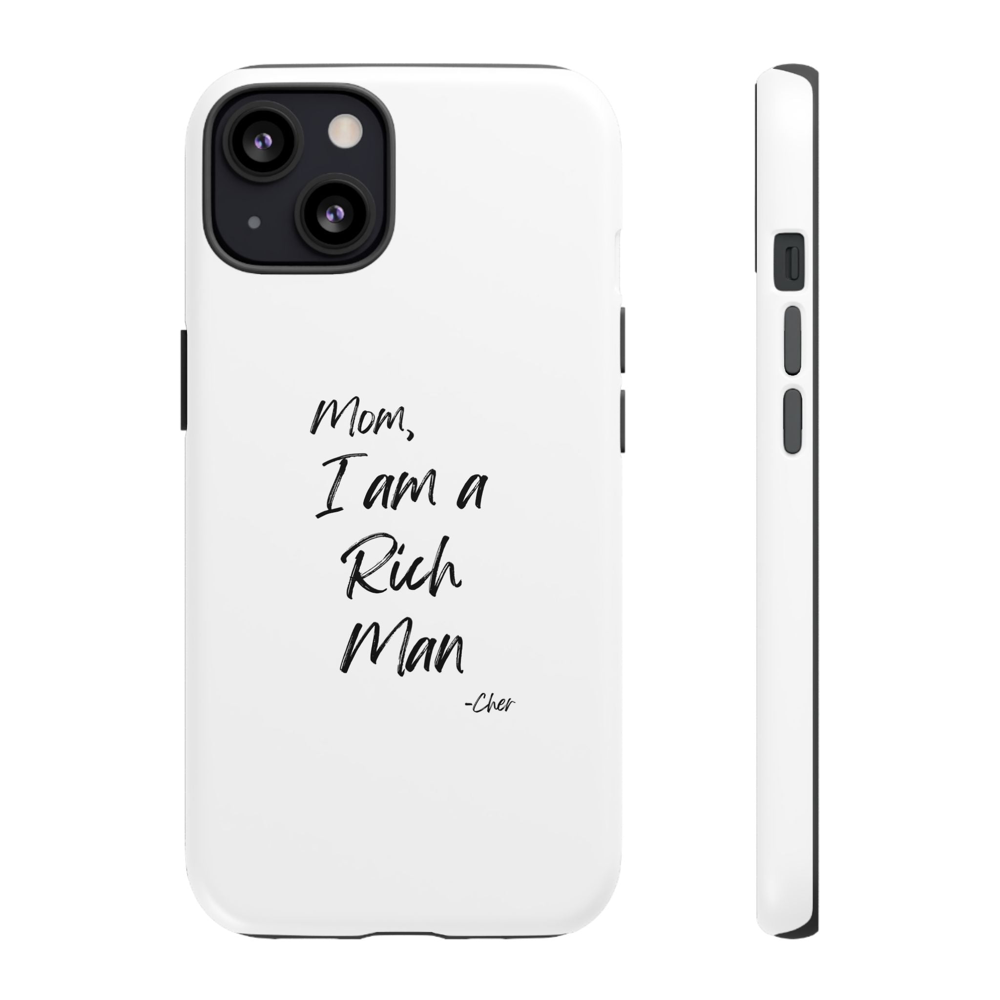 I Am a Rich Man Phone Case