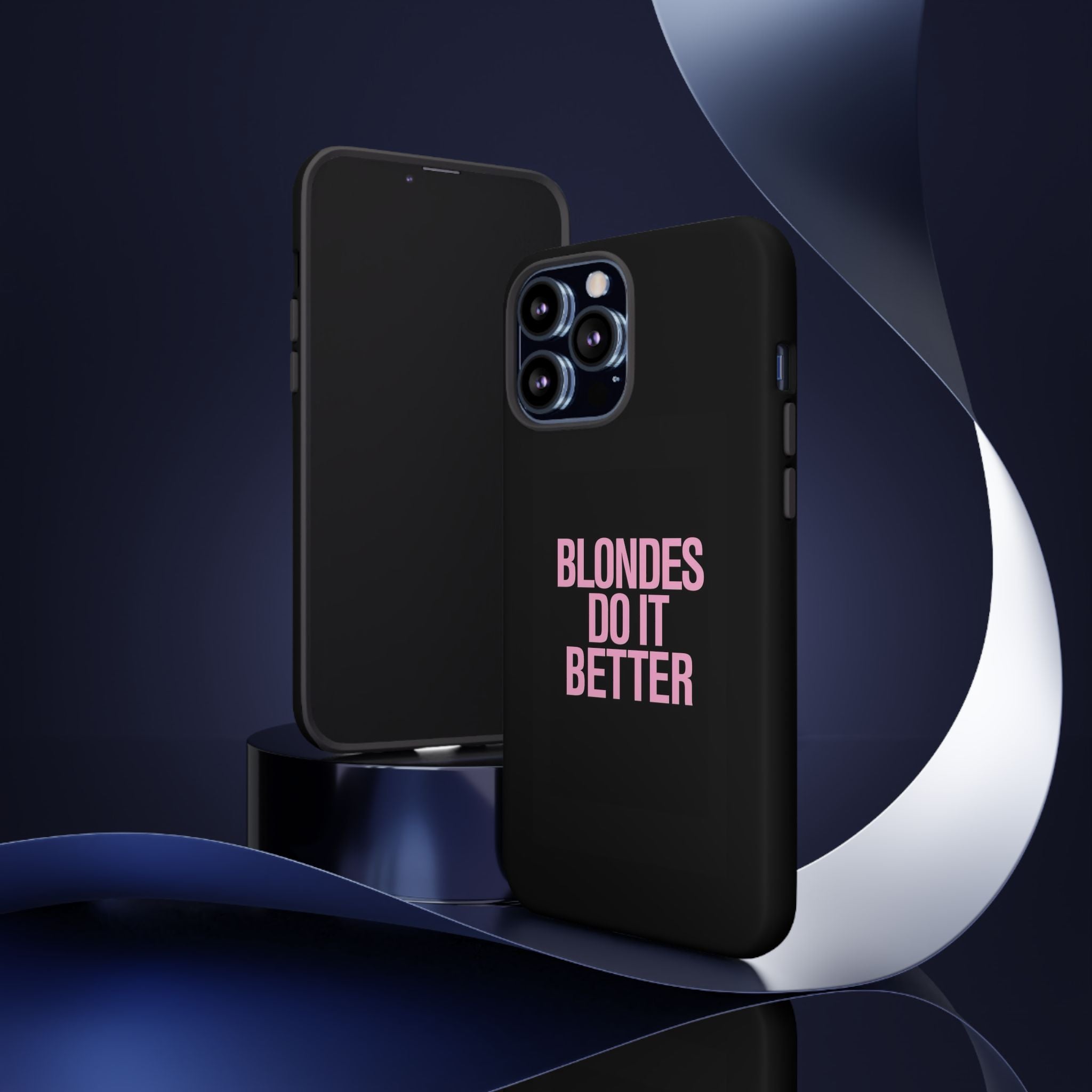 Blondes Do It Better Phone Case