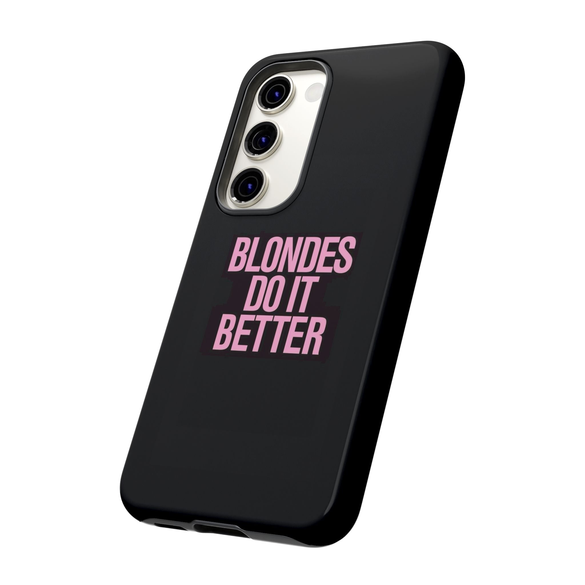 Blondes Do It Better Phone Case