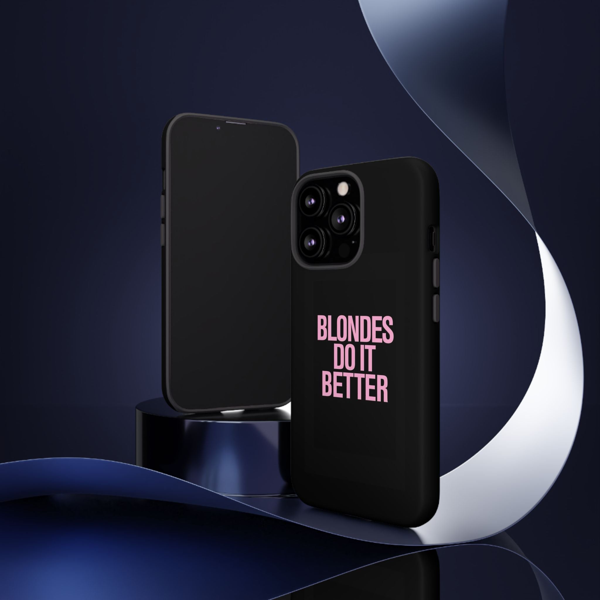Blondes Do It Better Phone Case