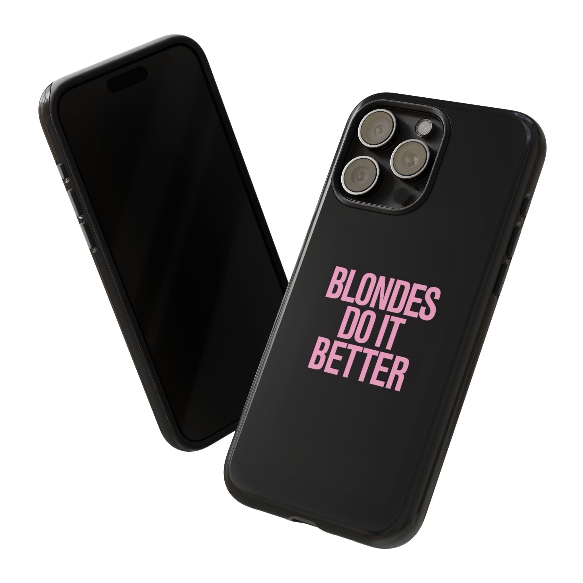 Blondes Do It Better Phone Case