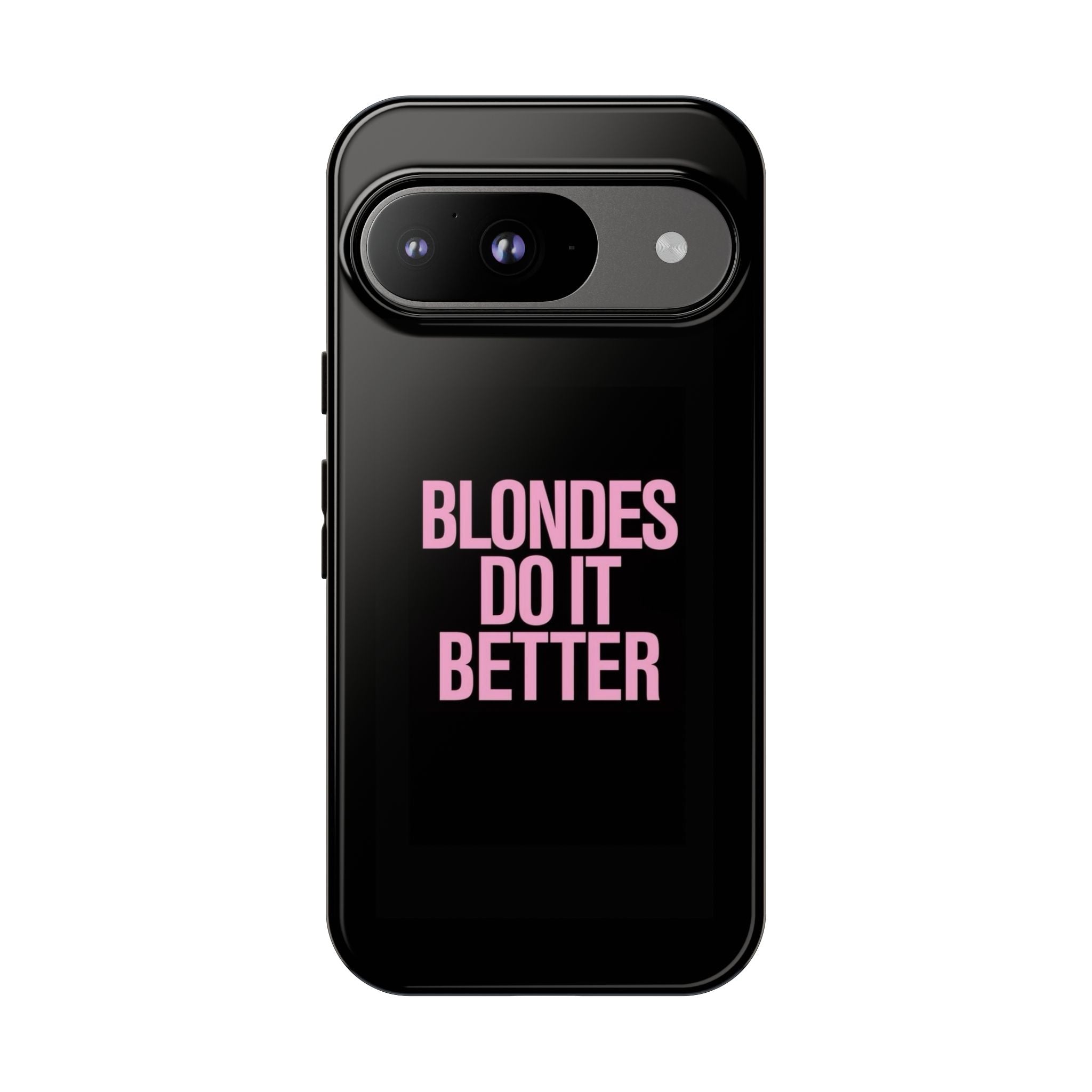 Blondes Do It Better Phone Case