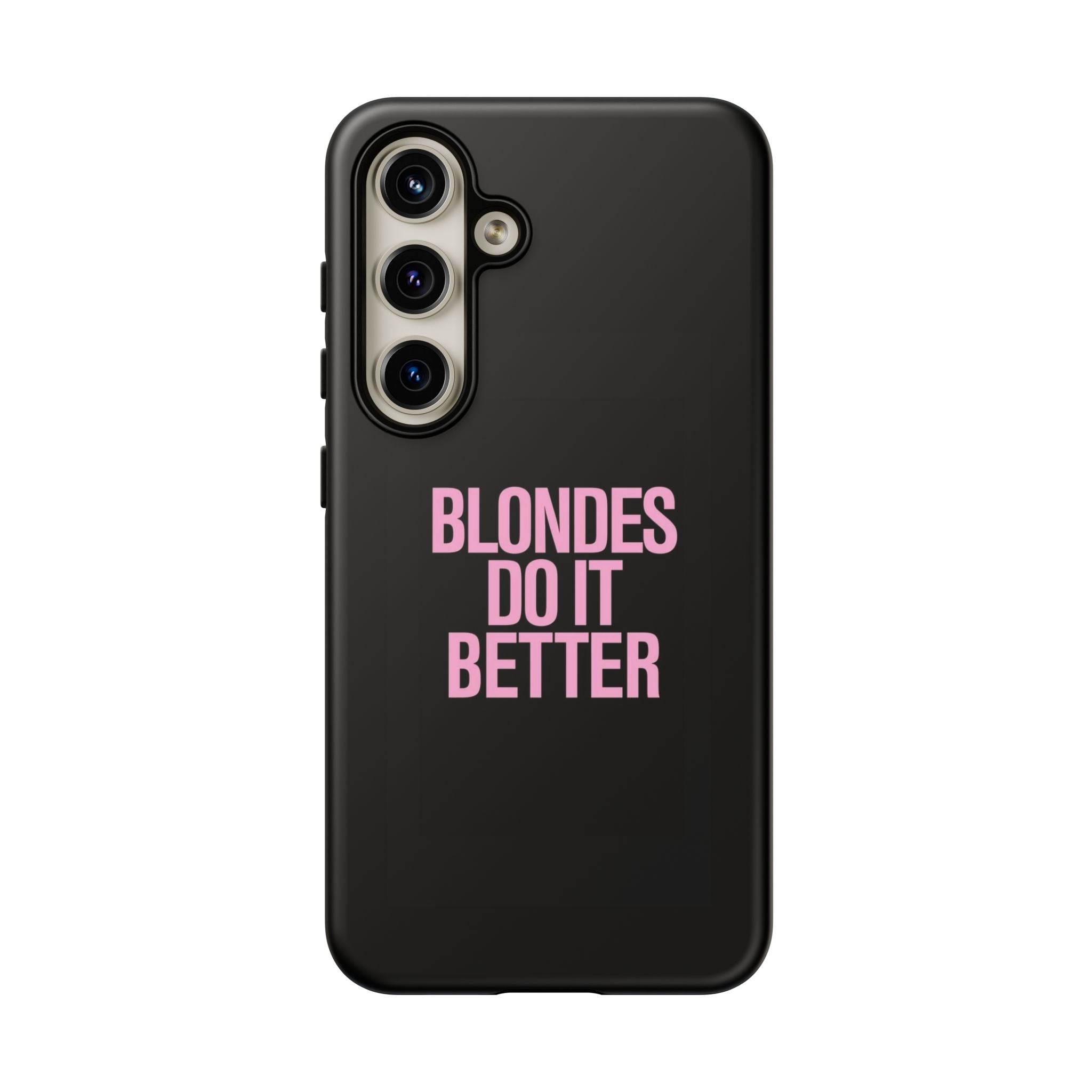 Blondes Do It Better Phone Case