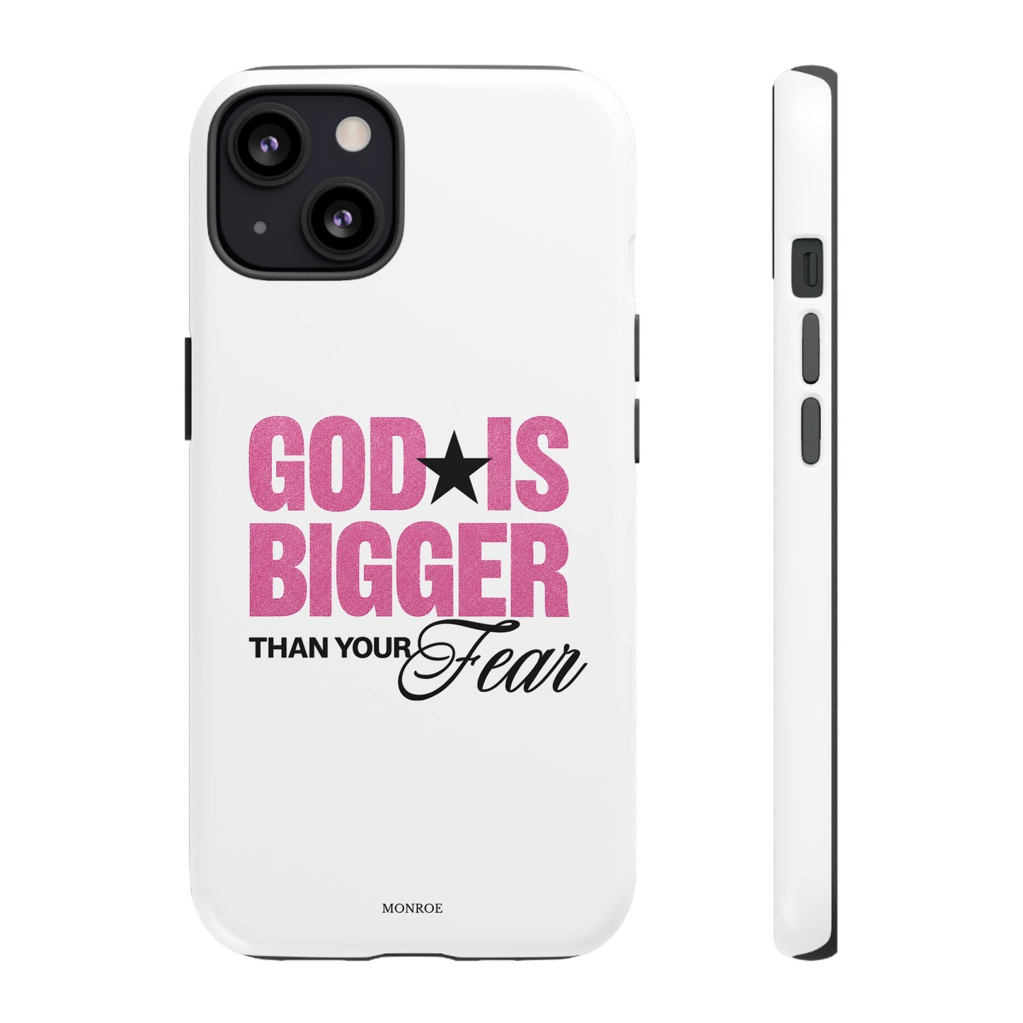 "God Is Bigger Than Your Fear" Tough Case