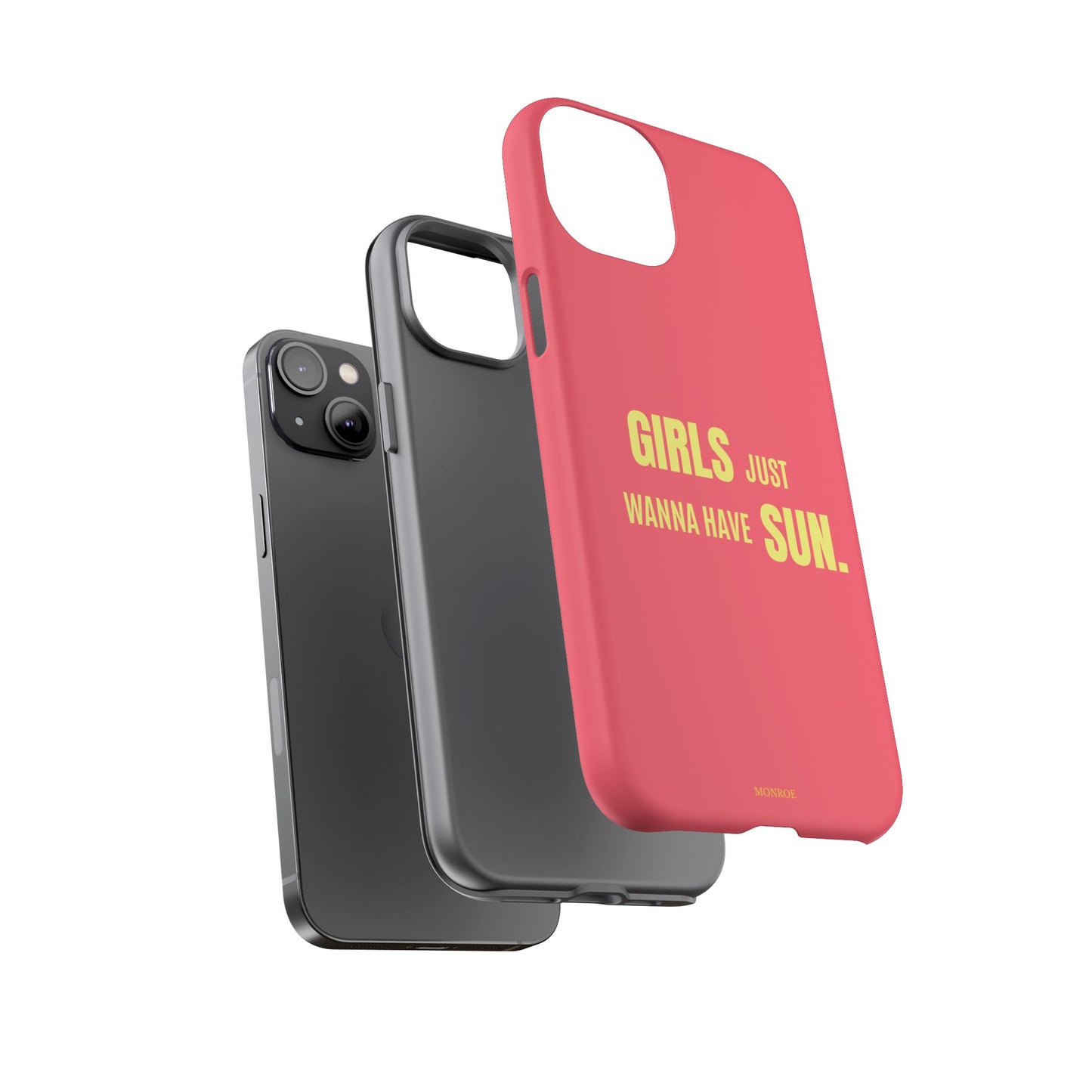 Girls Just Wanna Have Sun Tough Case