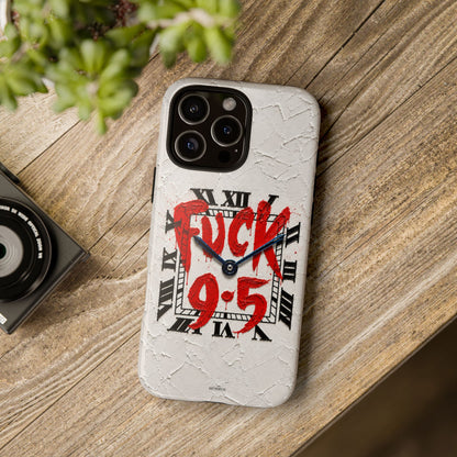 "F*** 9–5" Tough Case