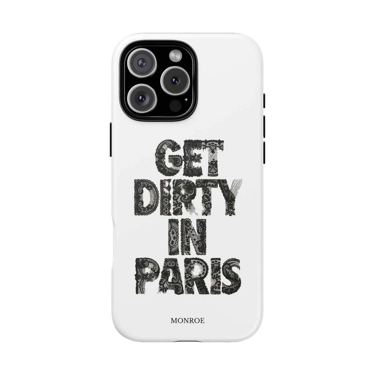 Get Dirty in Paris Phone Case