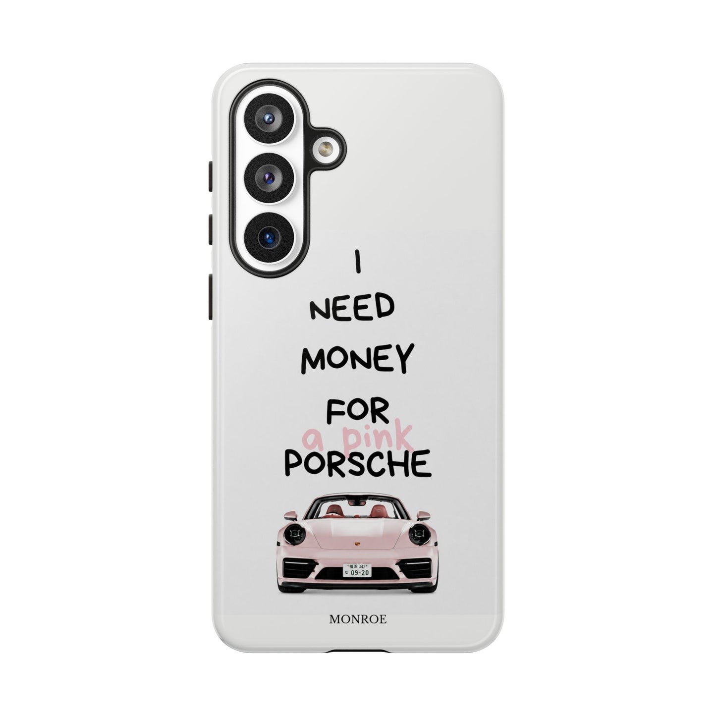 "I Need Money for a Pink Porsch" Tough Case