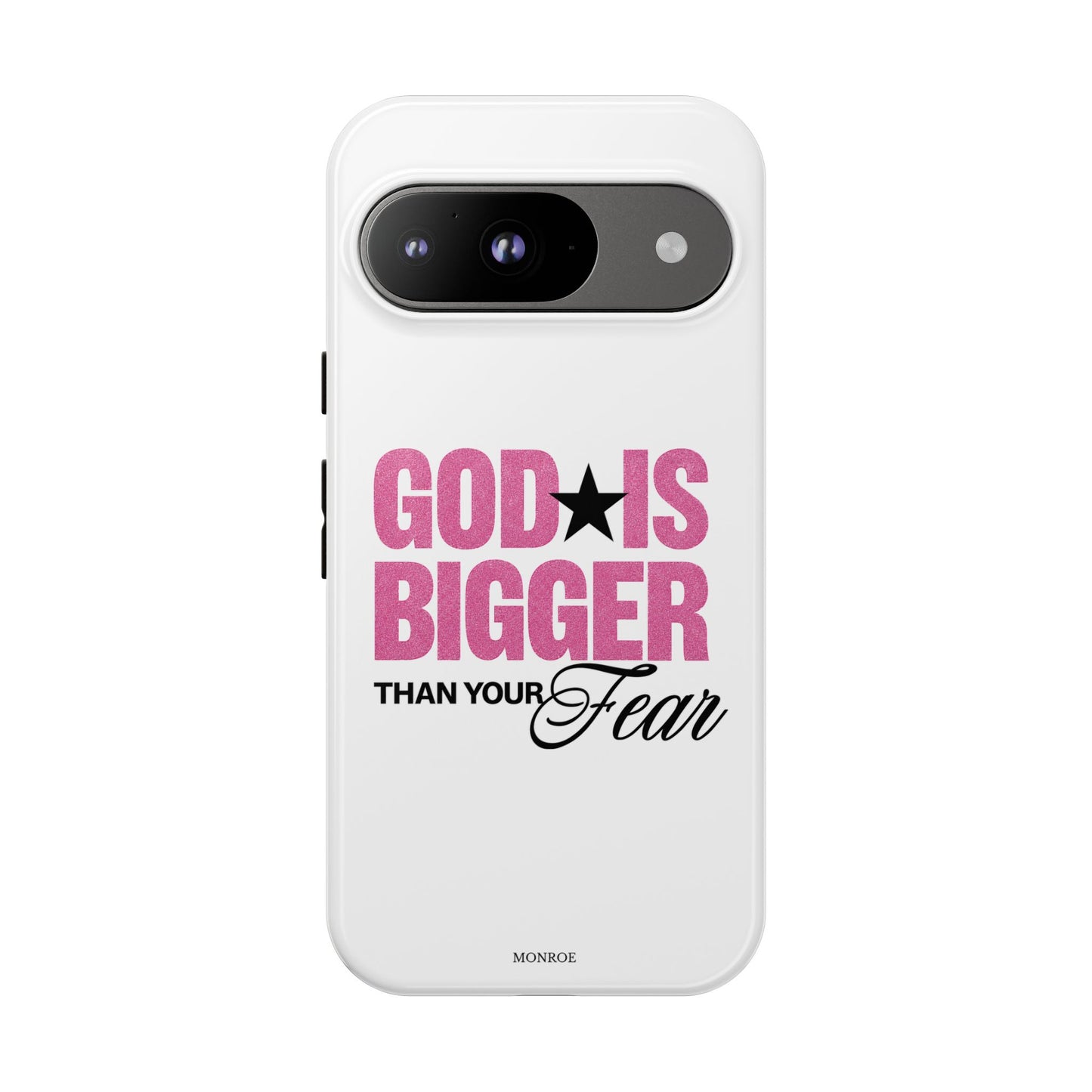 "God Is Bigger Than Your Fear" Tough Case