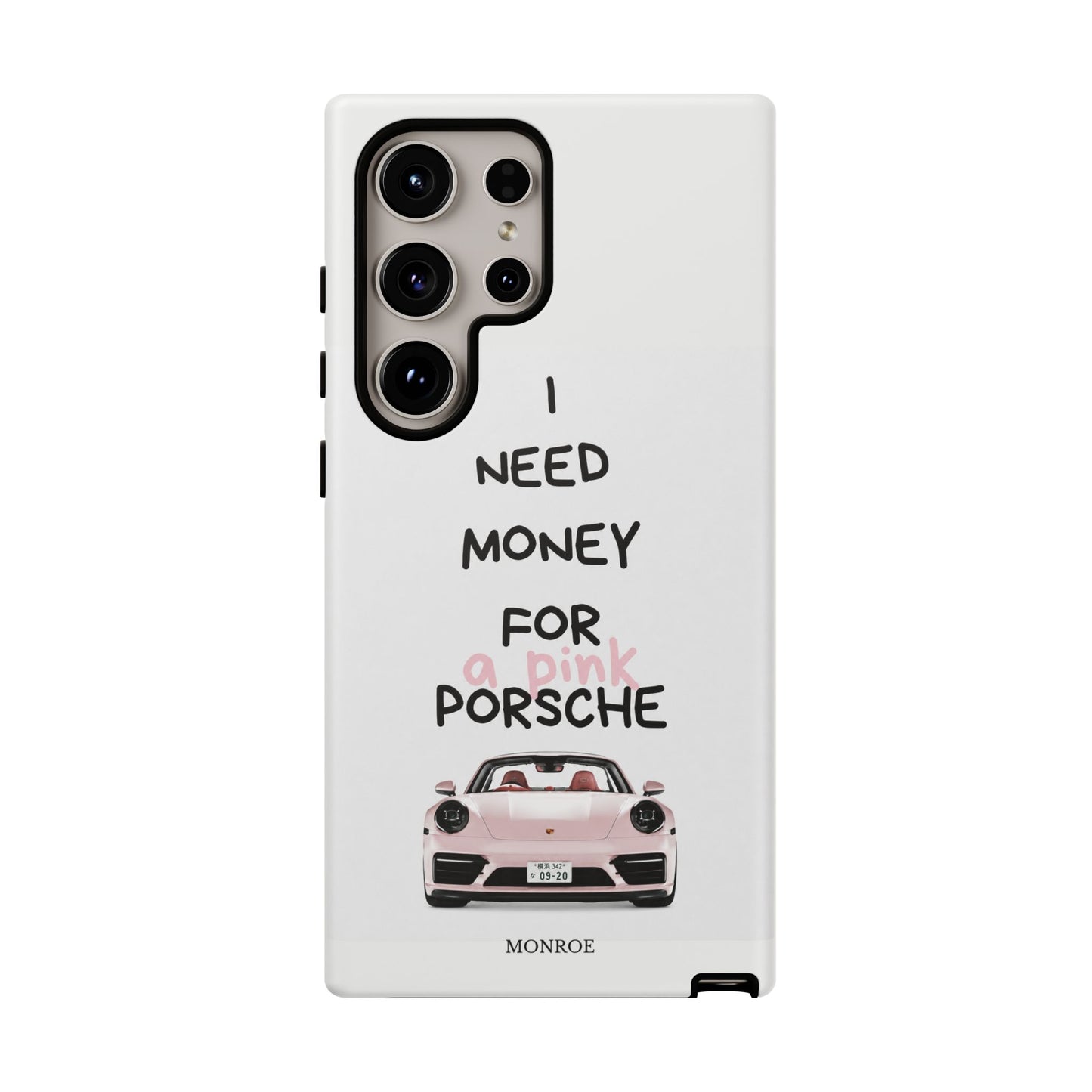 "I Need Money for a Pink Porsch" Tough Case