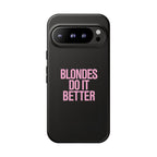 Blondes Do It Better Phone Case