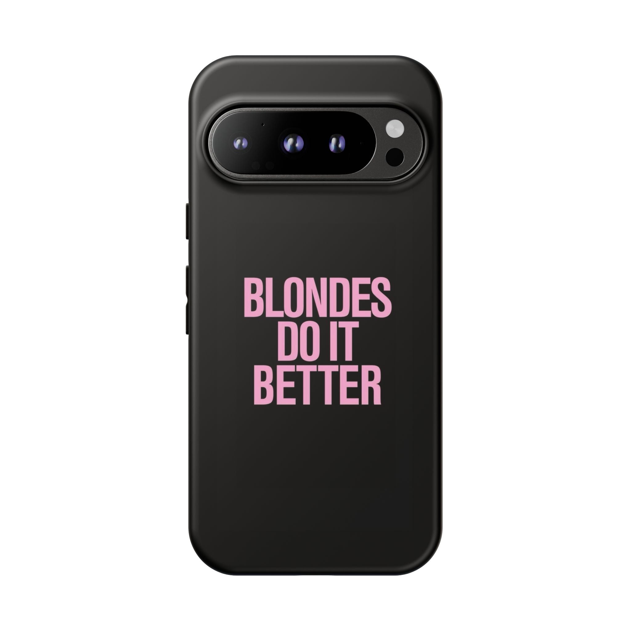Blondes Do It Better Phone Case