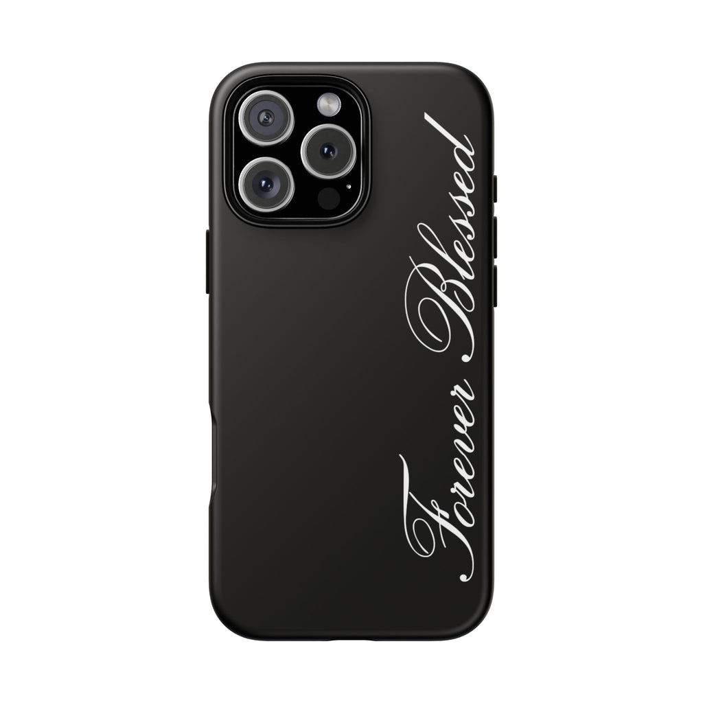 "Forever Blessed" Black Phone Cover