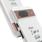 I Am a Rich Man Phone Case