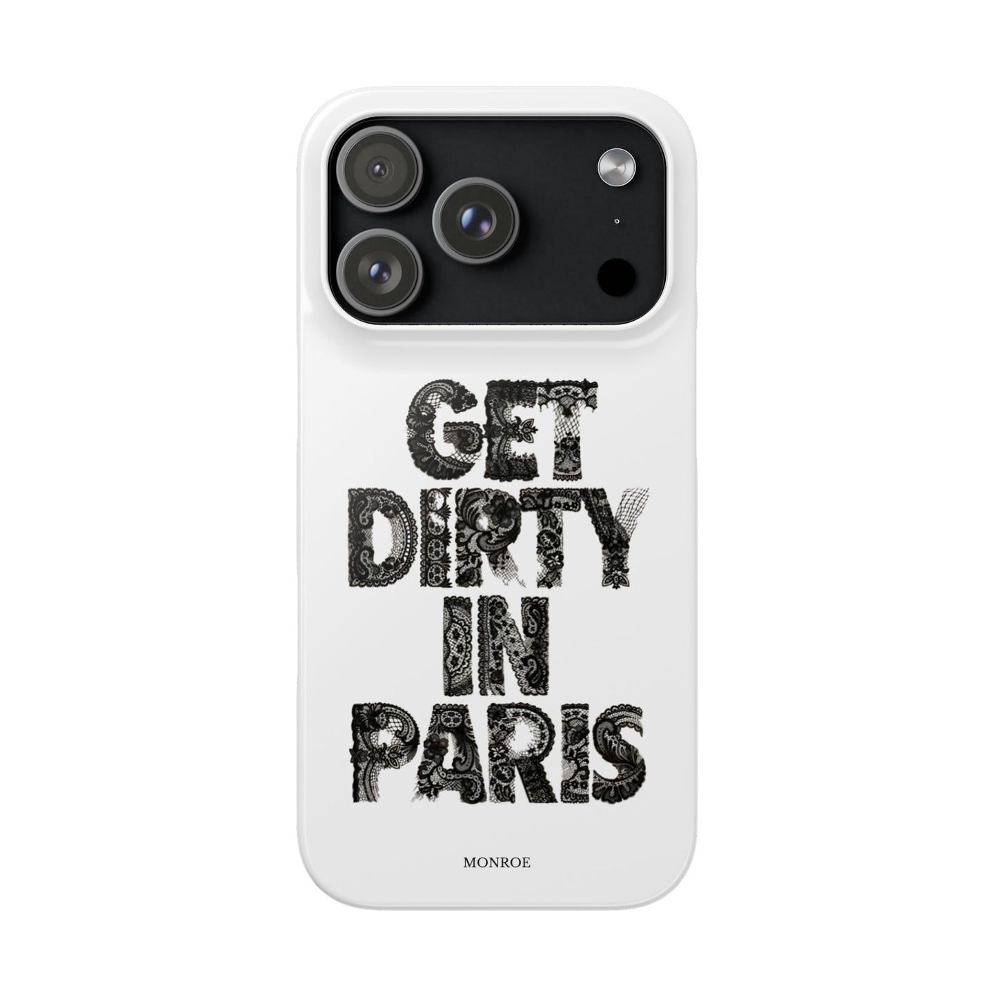 Get Dirty in Paris White Snap Case