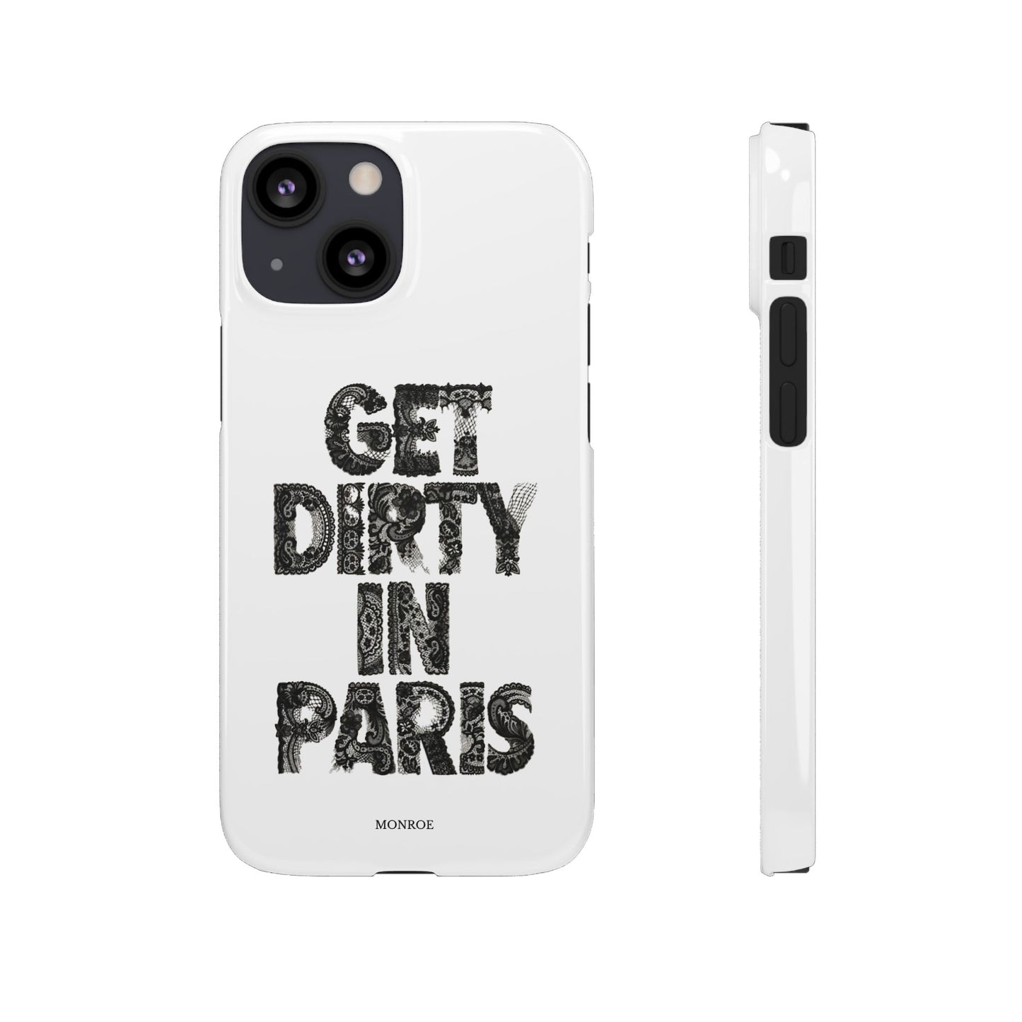 Get Dirty in Paris White Snap Case