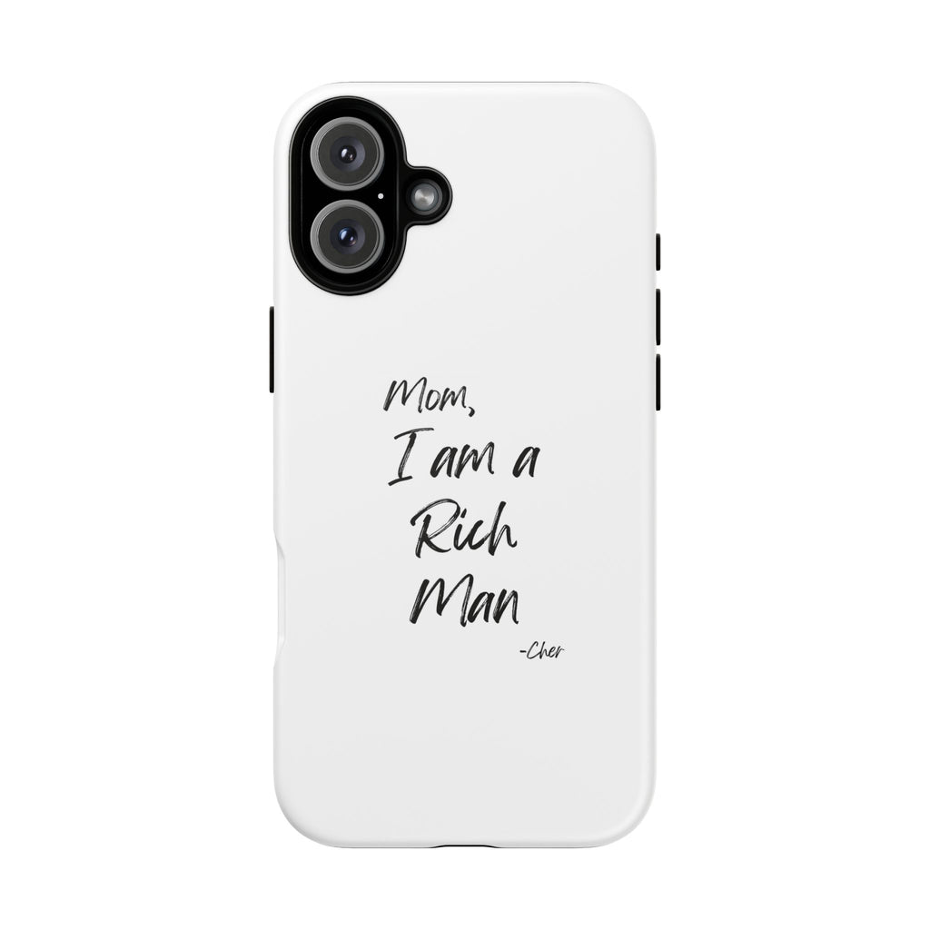 I Am a Rich Man Phone Case