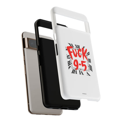No 9-5 Tough Case